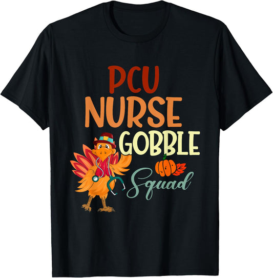 PCU Nurse Gobble Squad Turkey Thanksgiving Day Autumn Fall T-Shirt - T-Shirt | Black
