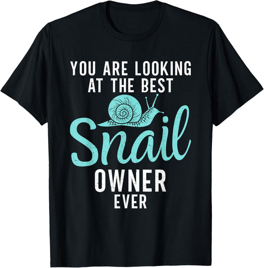 You are looking at the best Snail Owner Ever Snail Owner T-Shirt - T-Shirt | Black