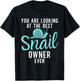 You are looking at the best Snail Owner Ever Snail Owner T-Shirt - T-Shirt | Black