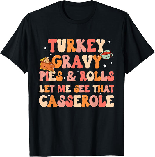Funny Thanksgiving Family, Let me see that casserole, Dinner T-Shirt - T-Shirt | Black