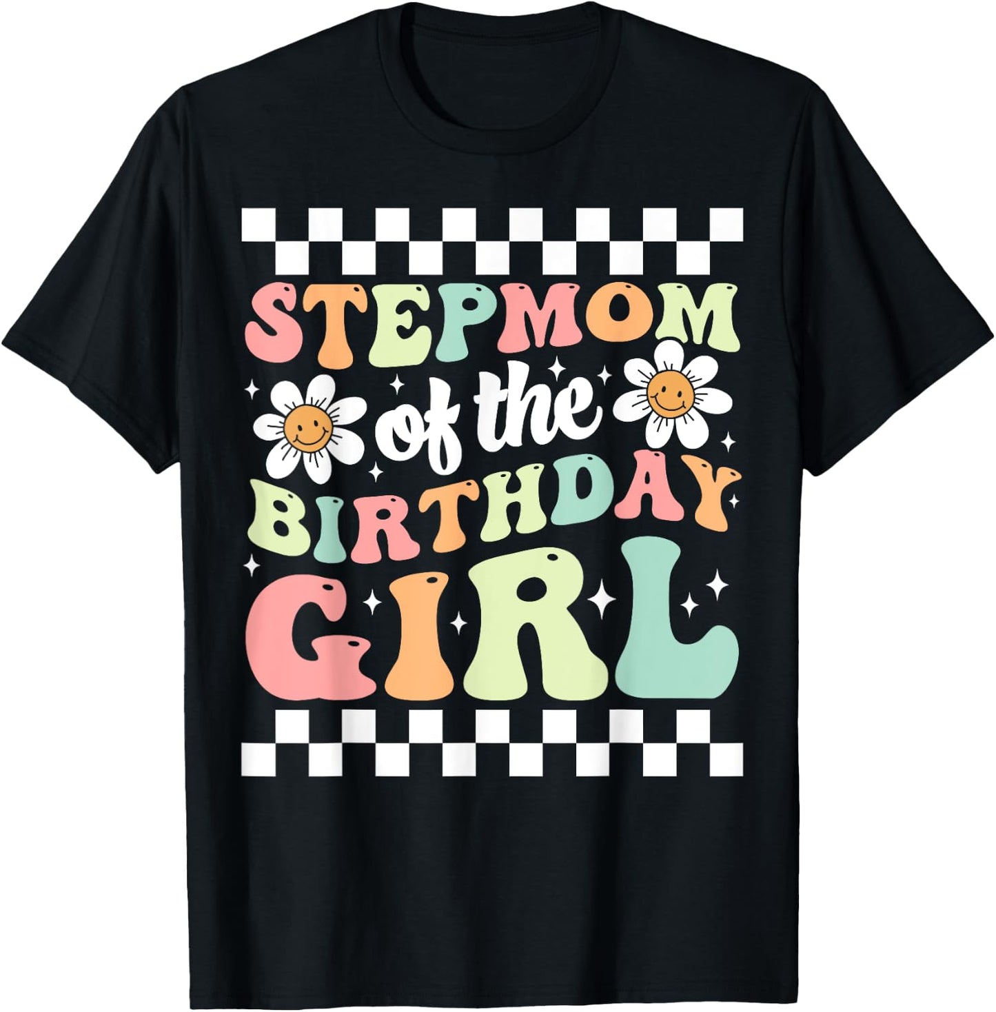 Stepmom of The Birthday Girl Family Groovy Birthday Party T-Shirt - T-Shirt | Black