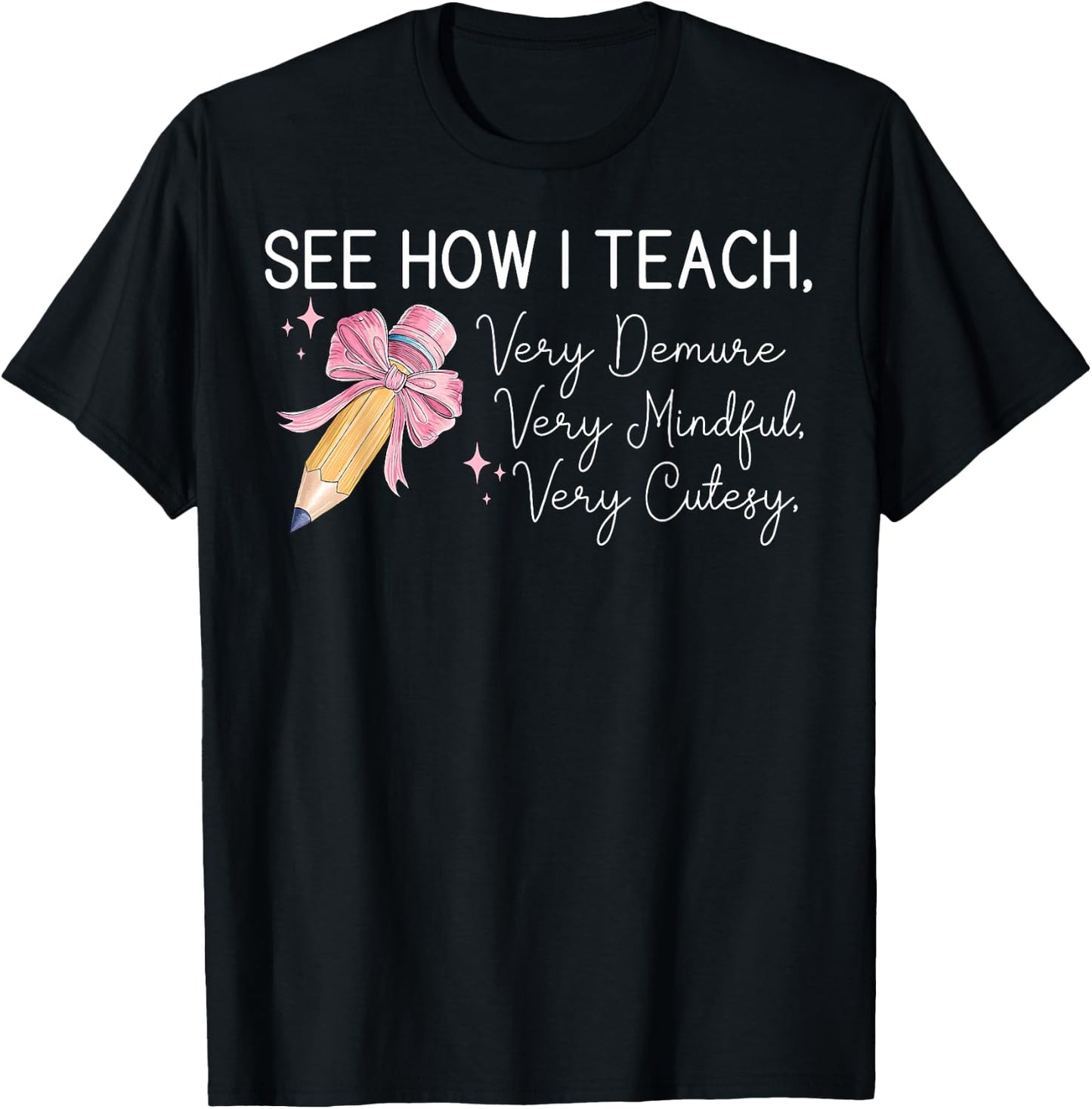 See How I Teach Very Demure Very Mindful Very Cutesy T-Shirt - T-Shirt | Black