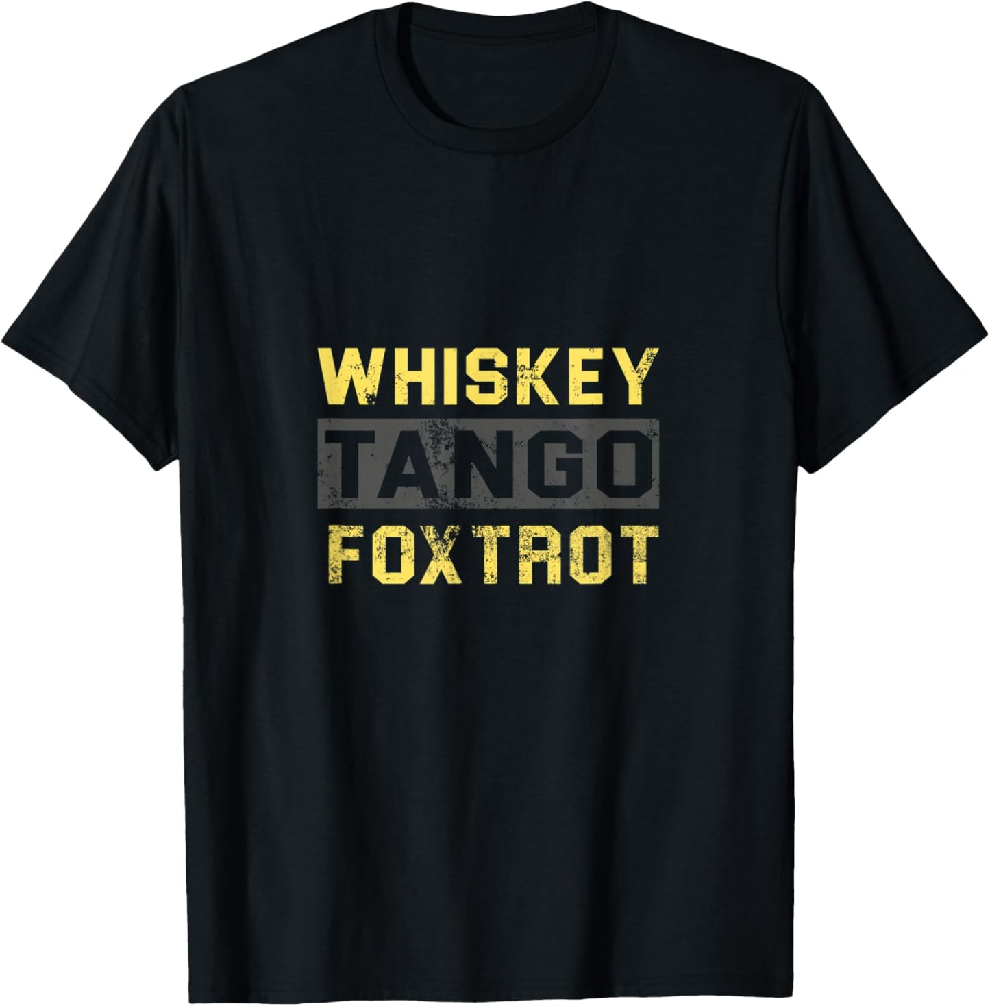 Whiskey Tango Foxtrot T-Shirt - T-Shirt | Black