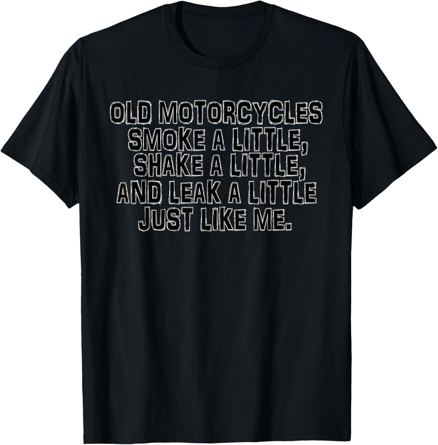 Old Motorcycle smoke shake leak like me Funny T-Shirt - T-Shirt | Black