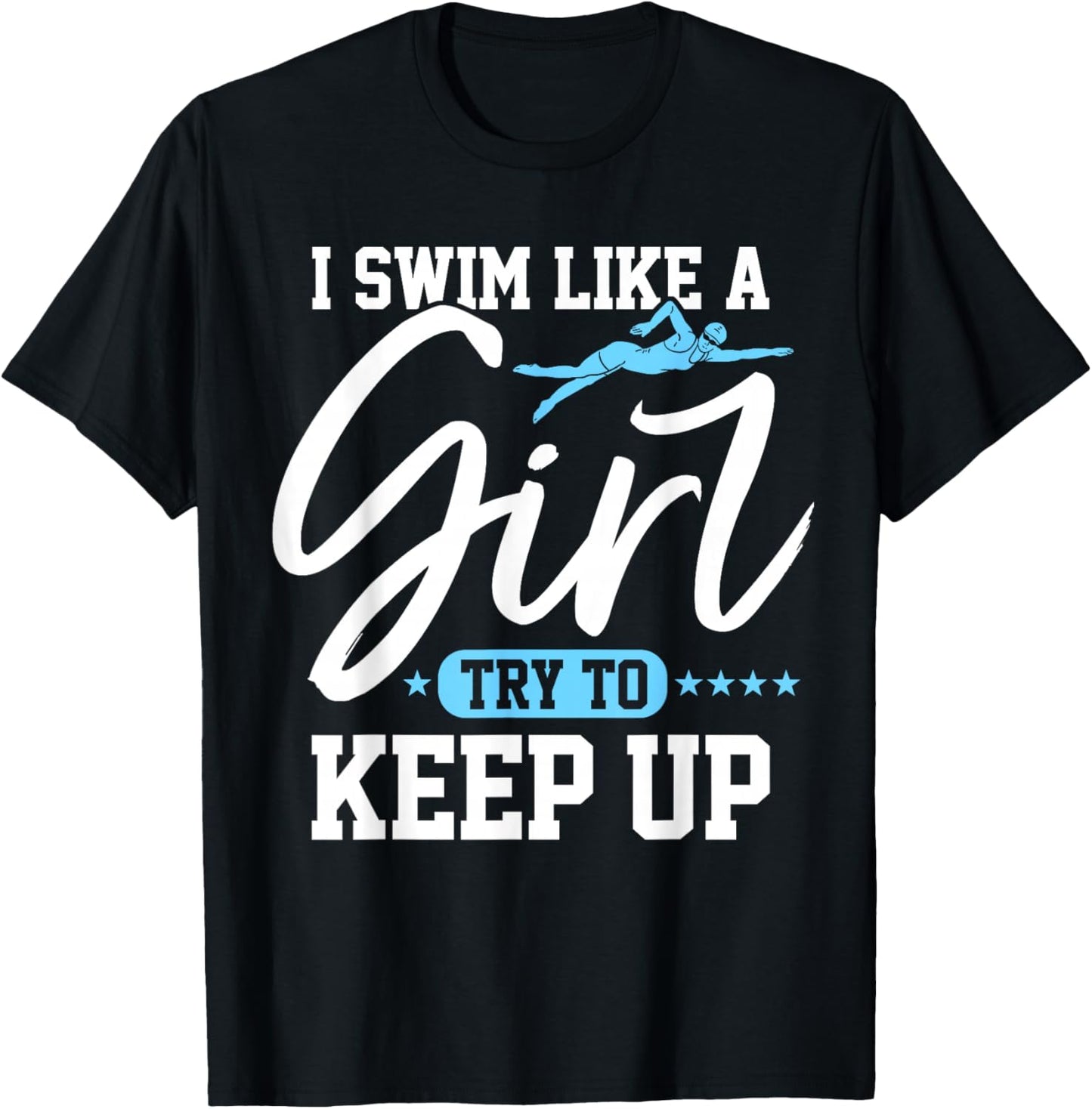 Girl Swimming Women Swim Female Swimmer T-Shirt - T-Shirt | Black