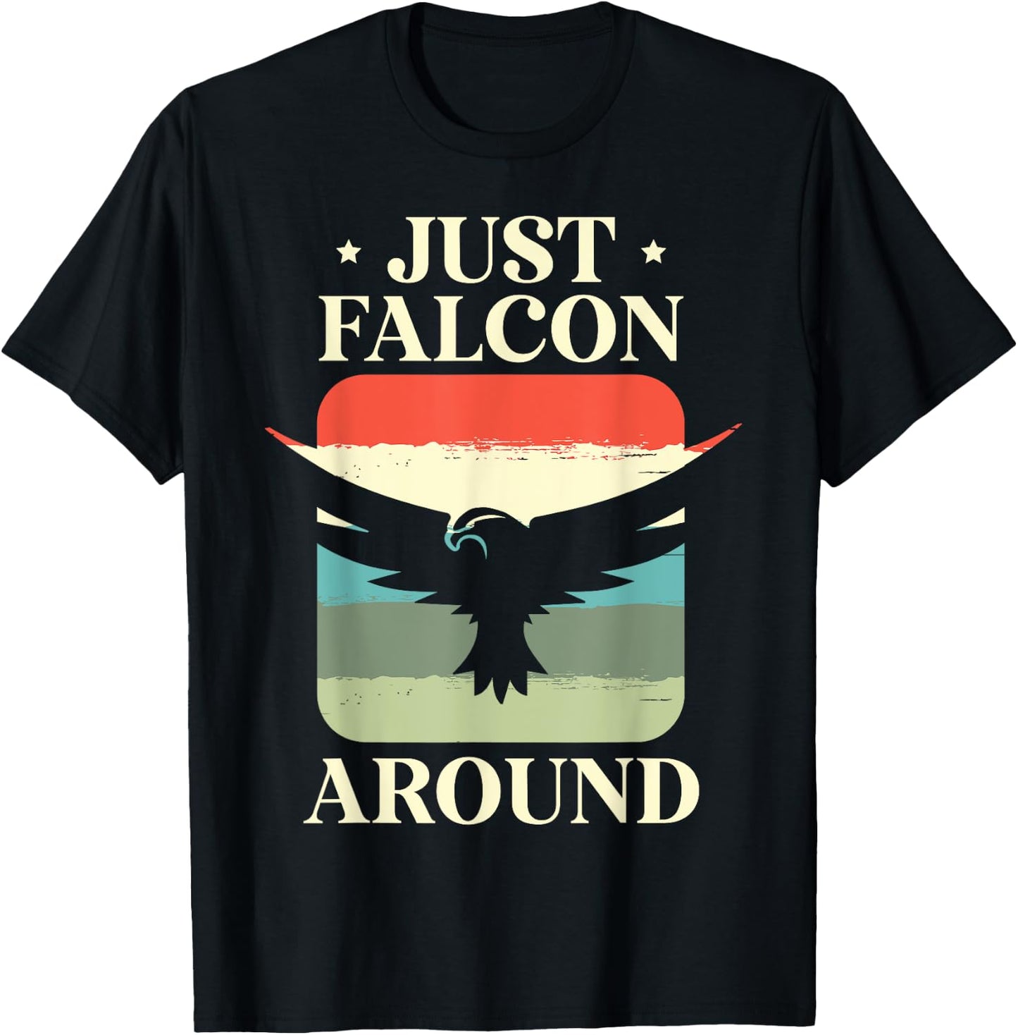 Just Falcon Around Bird Owner Ornithology Falconry T-Shirt - T-Shirt | Black