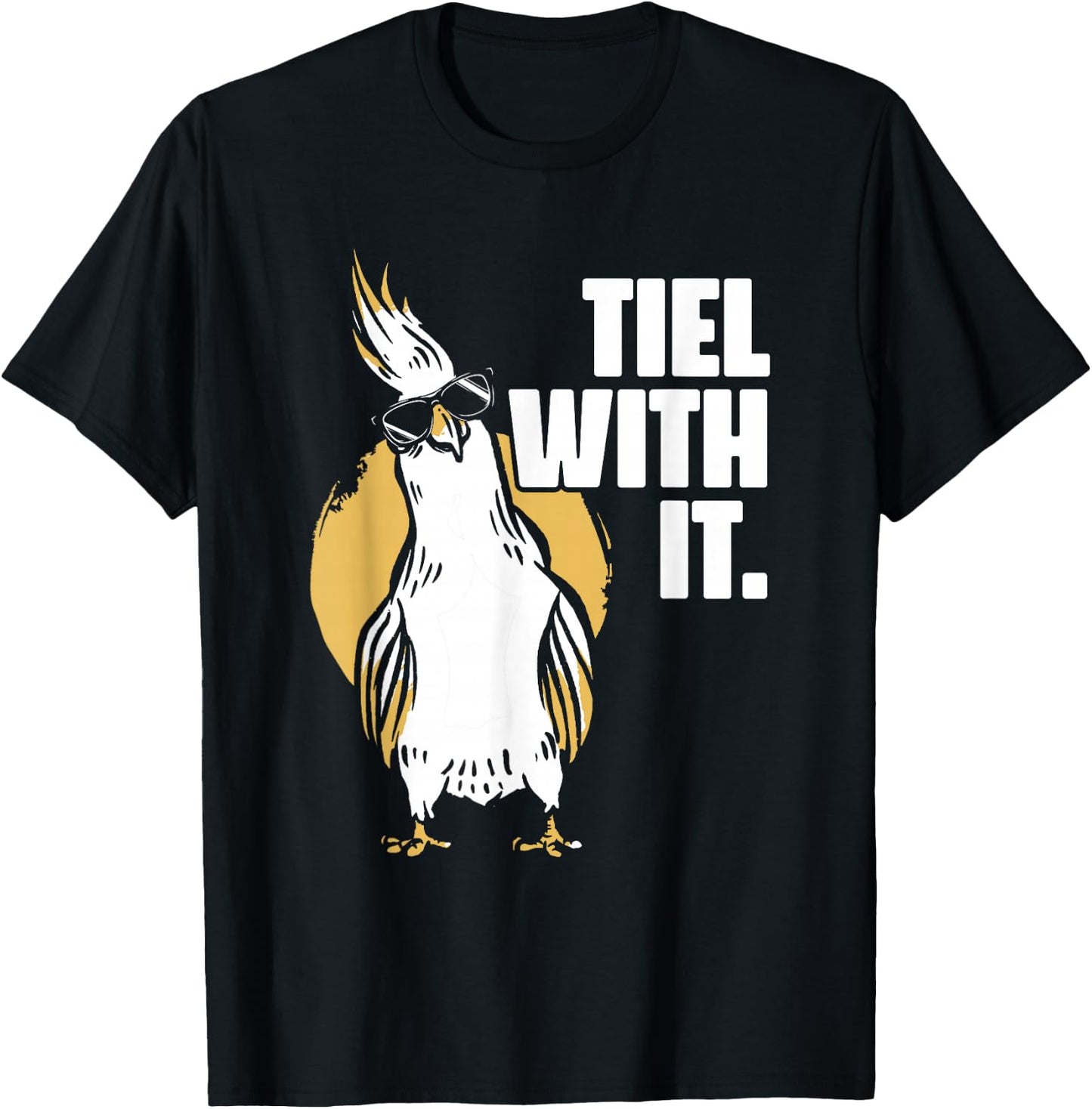 Cockatiel Tiel With It Cool Sunglasses Bird for Parrot Lover T-Shirt - T-Shirt | Black