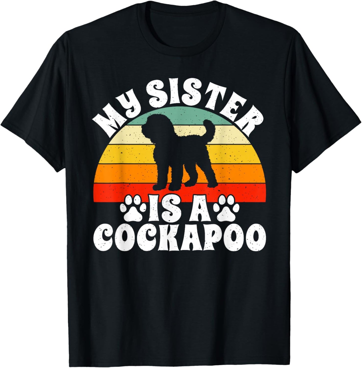 My Sister is a Cockapoo T-Shirt - T-Shirt | Black