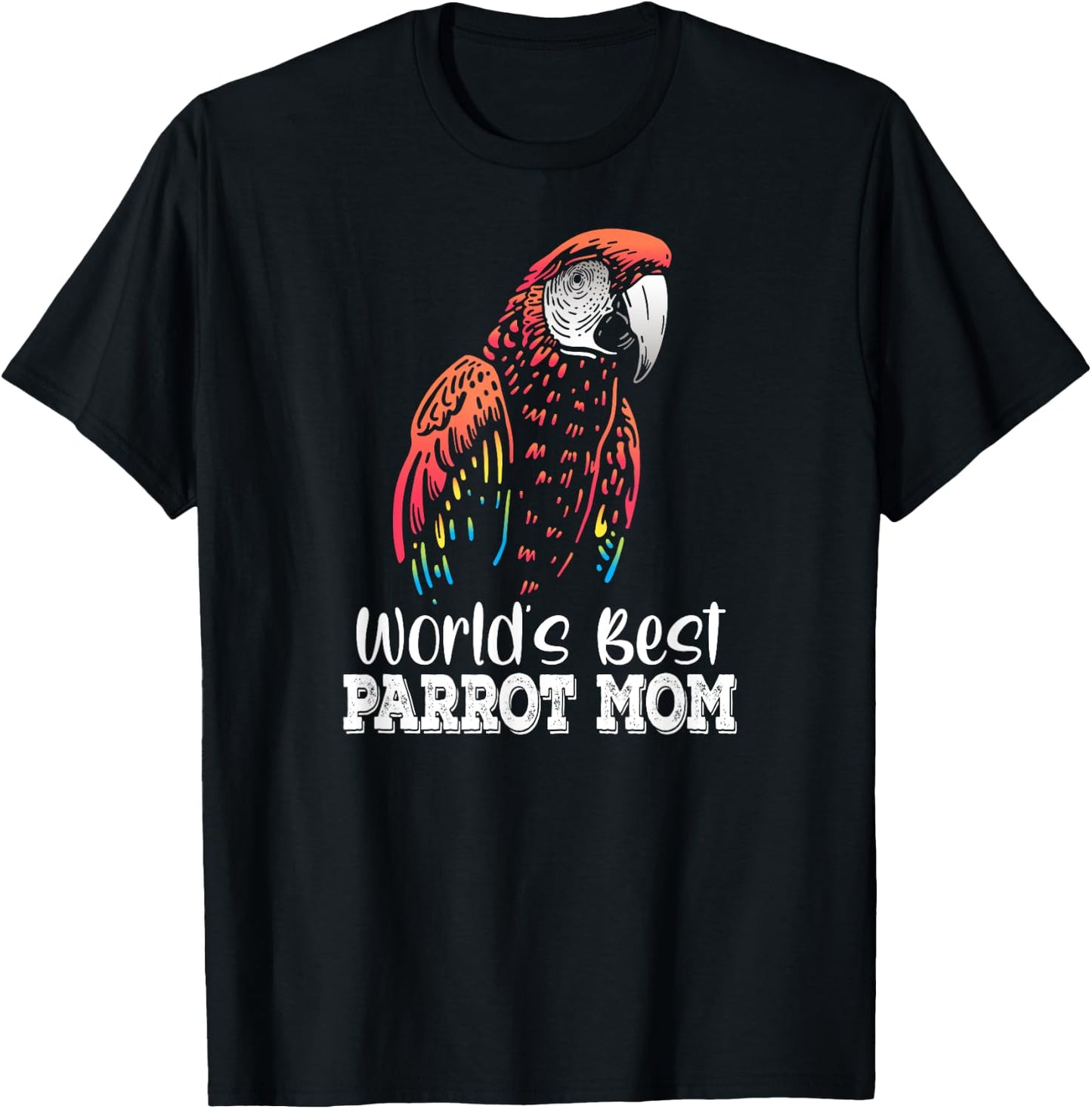 World's Best Parrot Mom Ara Macao Scarlet Macaw Pet Owner T-Shirt - T-Shirt | Black