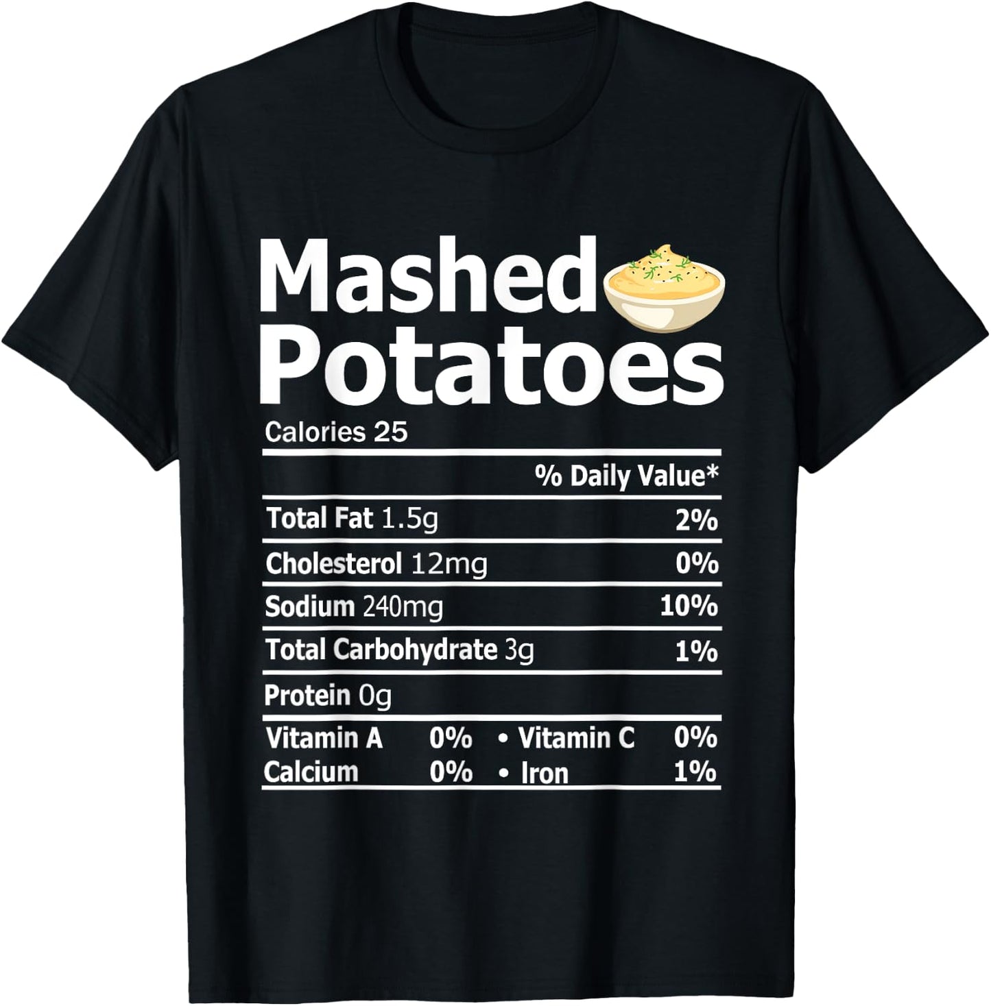 Funny Mashed Potatoes Family Thanksgiving Nutrition Facts T-Shirt - T-Shirt | Black