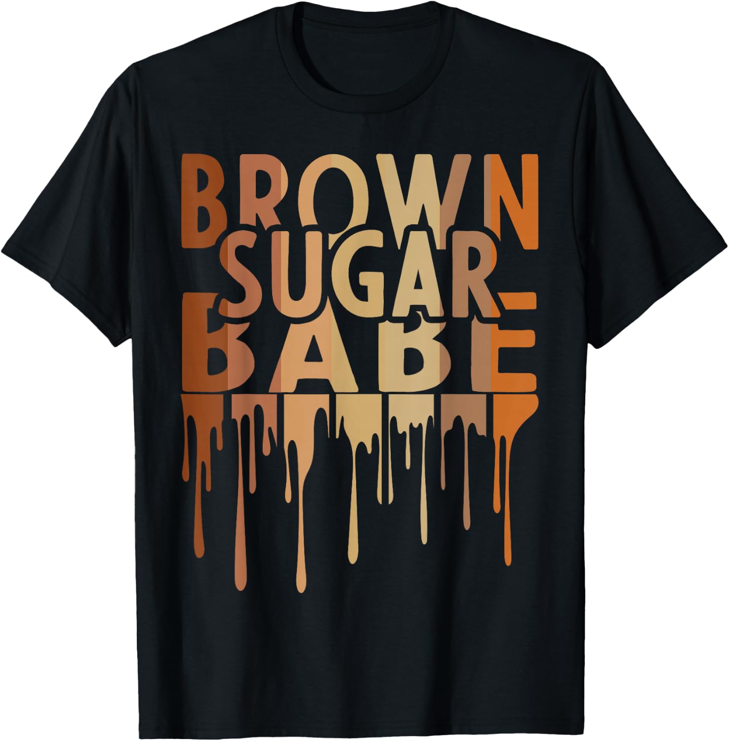 Brown Sugar Babe Black Melanin African Pride Black History T-Shirt - T-Shirt | Black