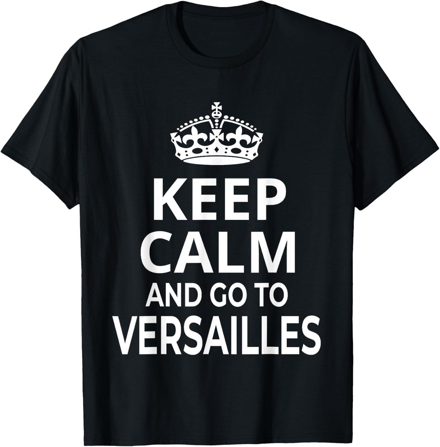 Versailles Memories / Keep Calm And Go To Versailles! T-Shirt - T-Shirt | Black