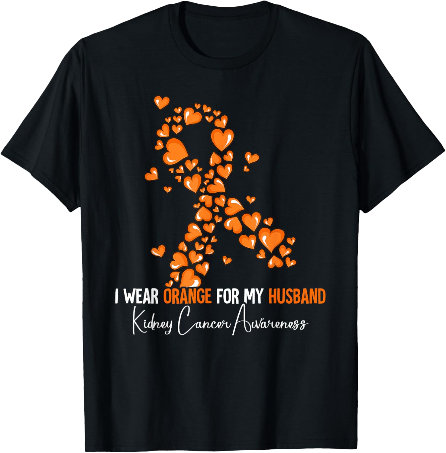 I Wear Orange For My Husband Kidney Cancer Awareness T-Shirt - T-Shirt | Black