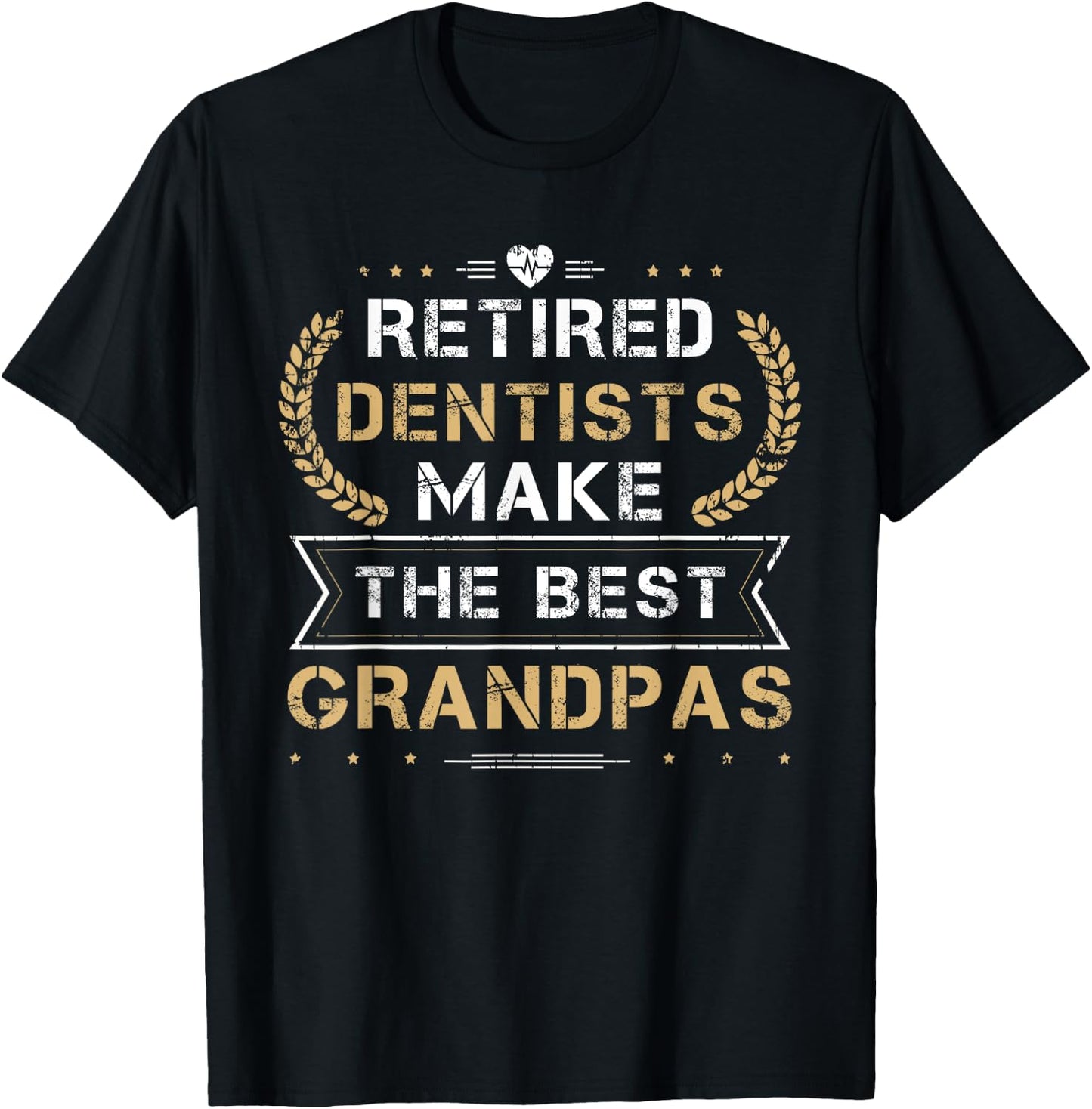 Retired Dentist The Best Grandpas Retirement T-Shirt - T-Shirt | Black