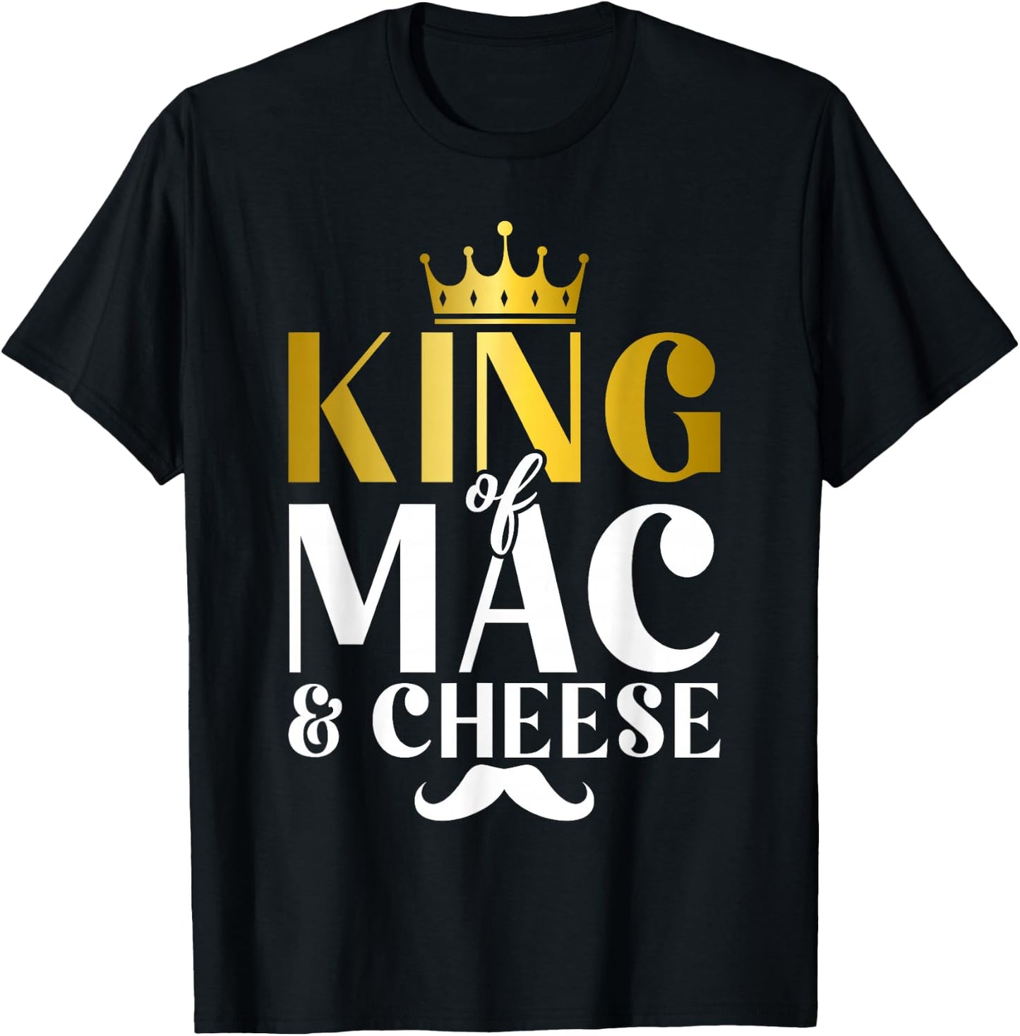 King of Mac and Cheese T-Shirt - T-Shirt | Black