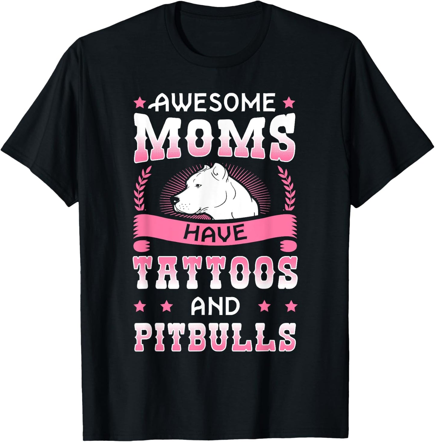 Awesome Moms Have Tattoos And Pitbulls Pit Bull Terrier T-Shirt - T-Shirt | Black