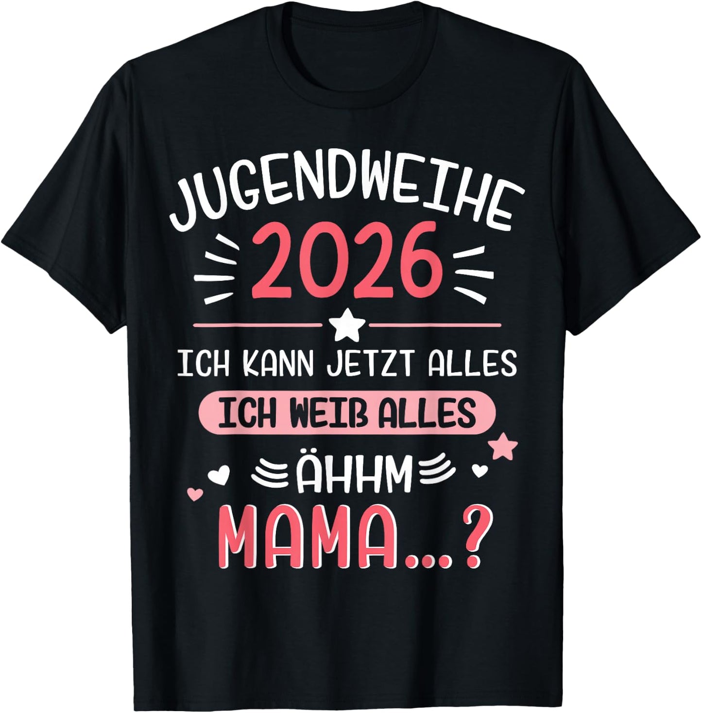 Jugendweihe 2026 lustiger Spruch weiß Alles Mama für Mädchen T-Shirt - T-Shirt | Black