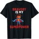Bravery Is My Superpower Kids Surgery Recovery Clothing Gift T-Shirt - T-Shirt | Black