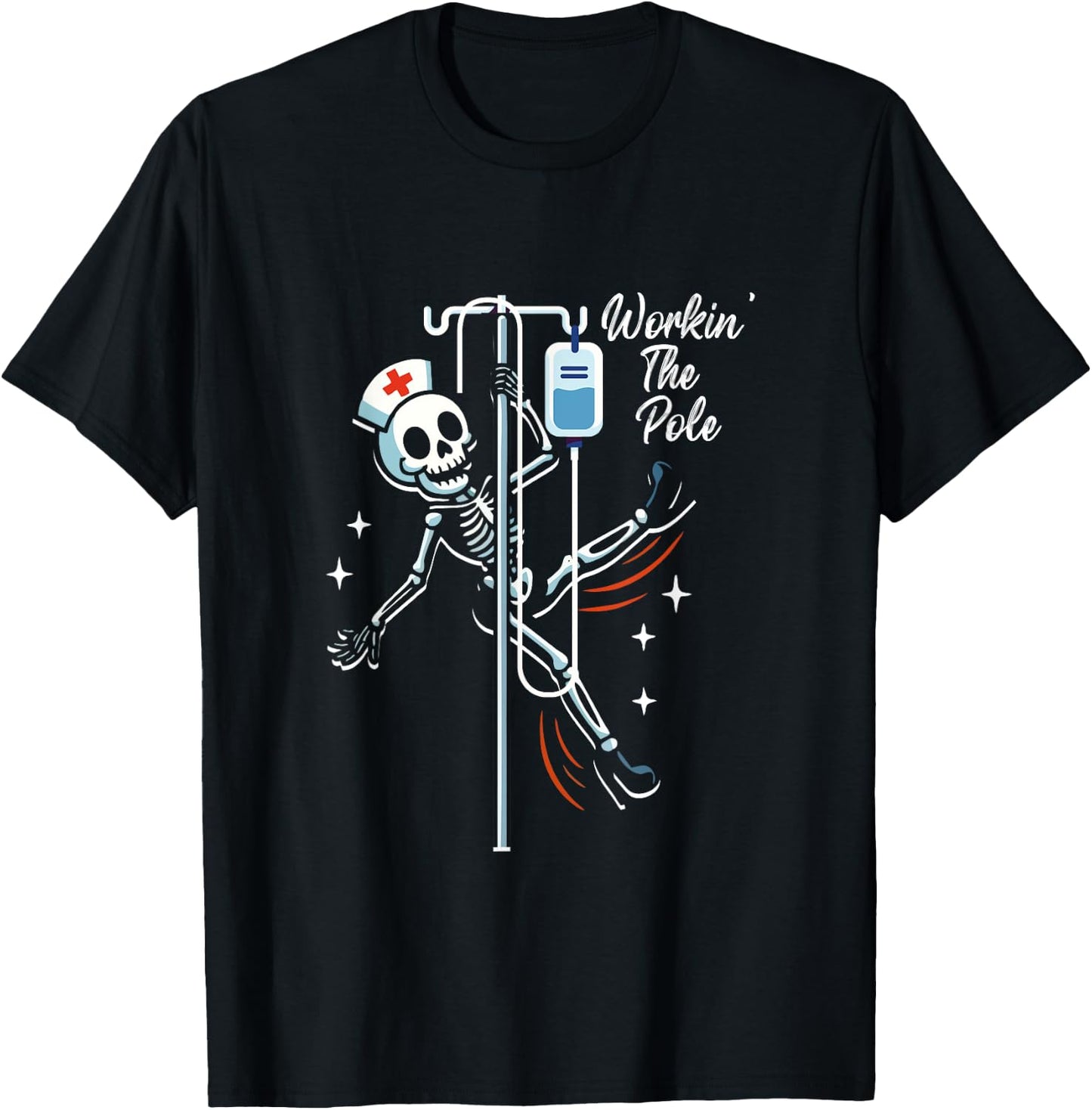 Working a Pole Dancer Nurse Dancing Skeleton Halloween T-Shirt - T-Shirt | Black