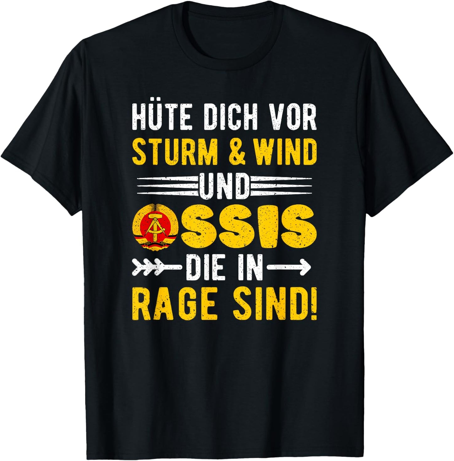 Hüte Dich Vor Sturm Und Wind Und Ossis, Osten, DDR Spruch T-Shirt - T-Shirt | Black