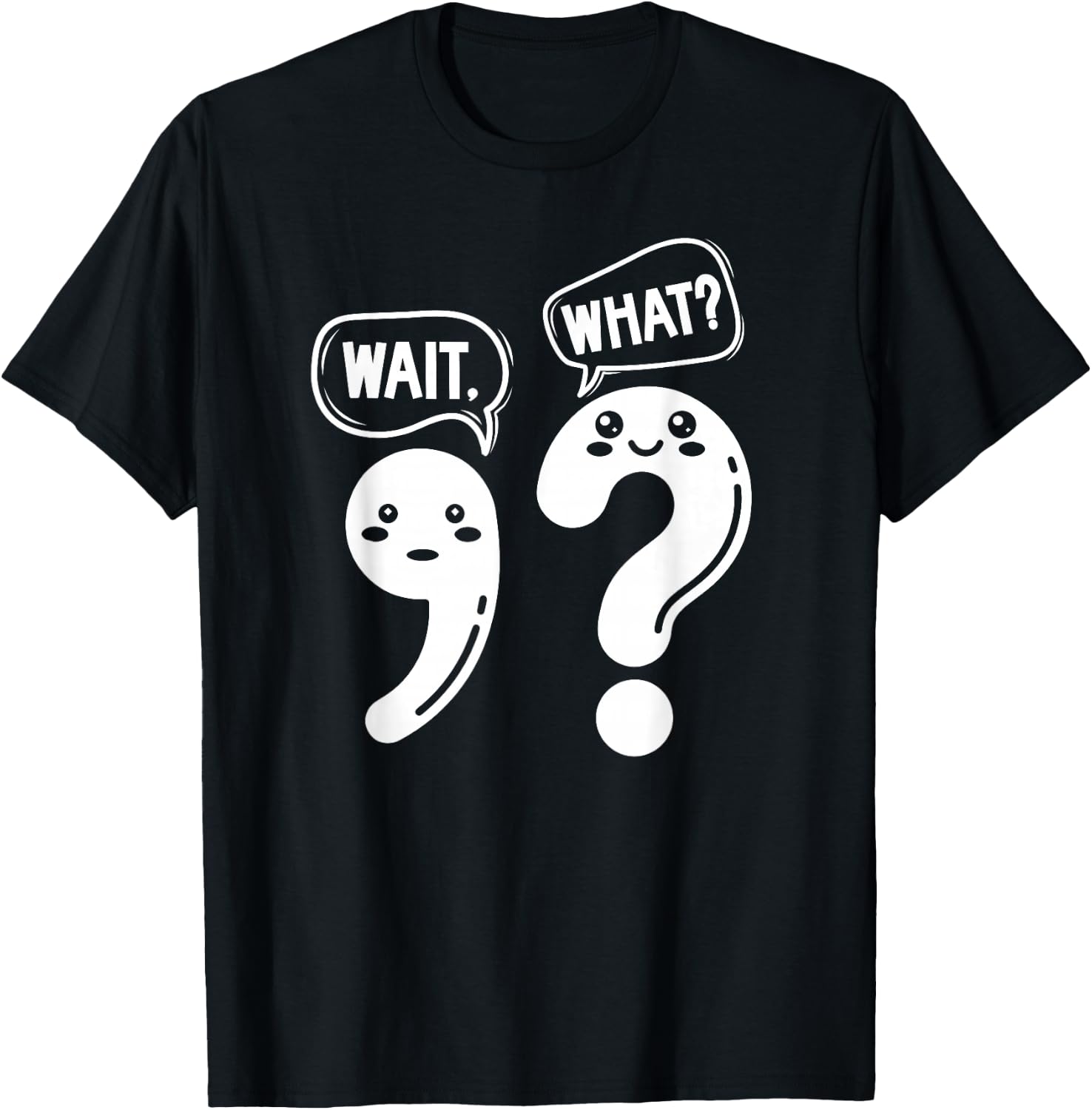 Wait What English Teacher English Teaching English Teachers T-Shirt - T-Shirt | Black