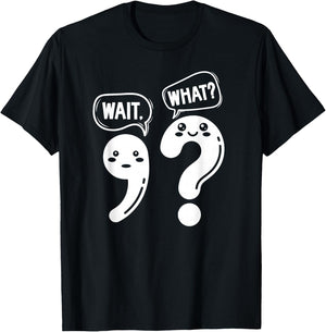 Wait What English Teacher English Teaching English Teachers T-Shirt - T-Shirt | Black