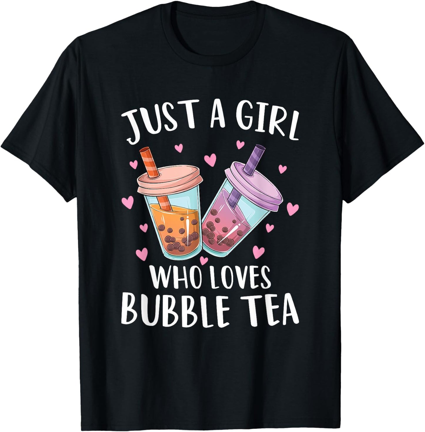 Just A Girl Who Loves Bubble Tea Boba Tea Lovers Teen Girls T-Shirt - T-Shirt | Black