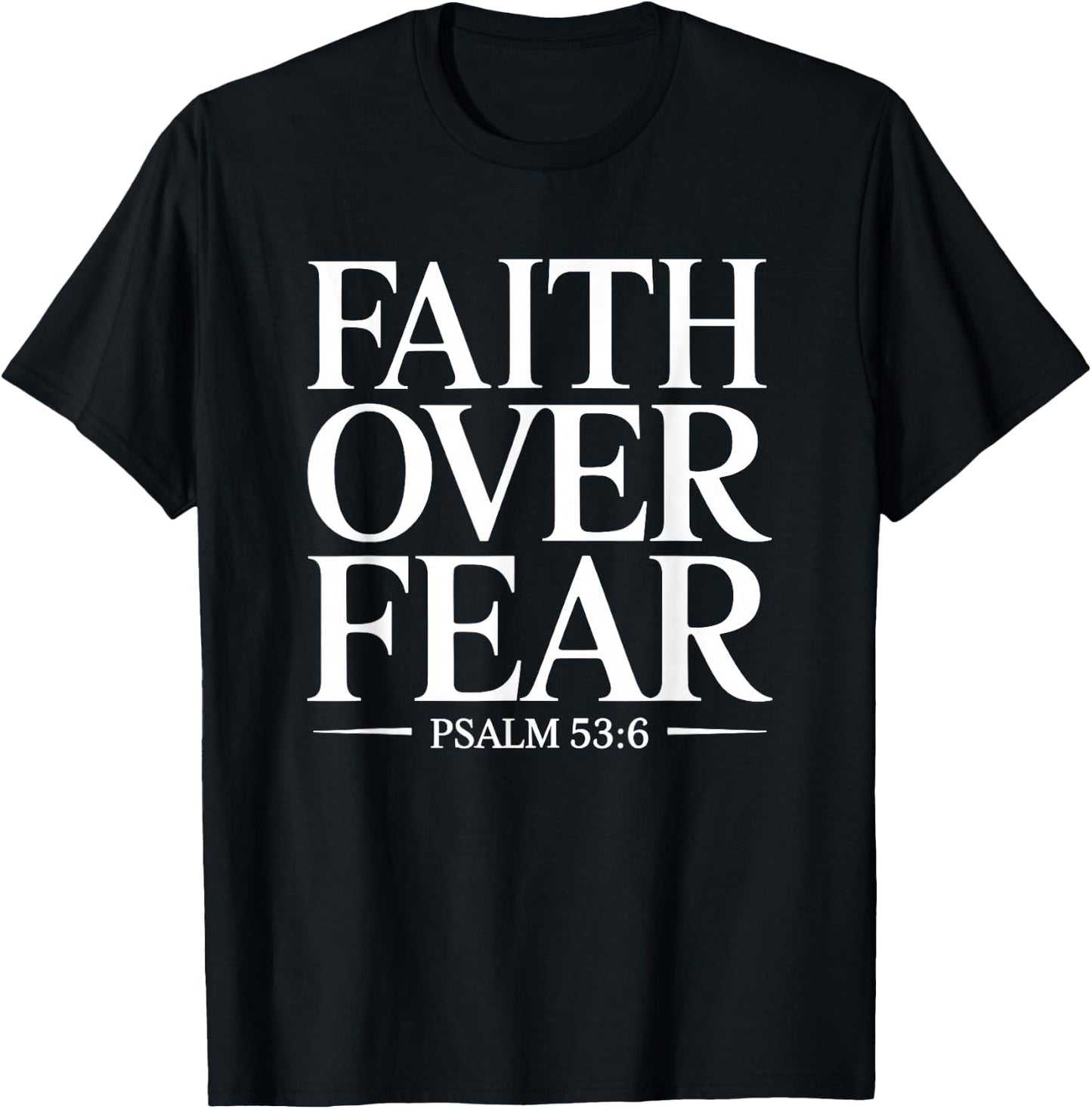Christian Faith Over Fear Trust in God Strength Jesus Hope T-Shirt - T-Shirt | Black