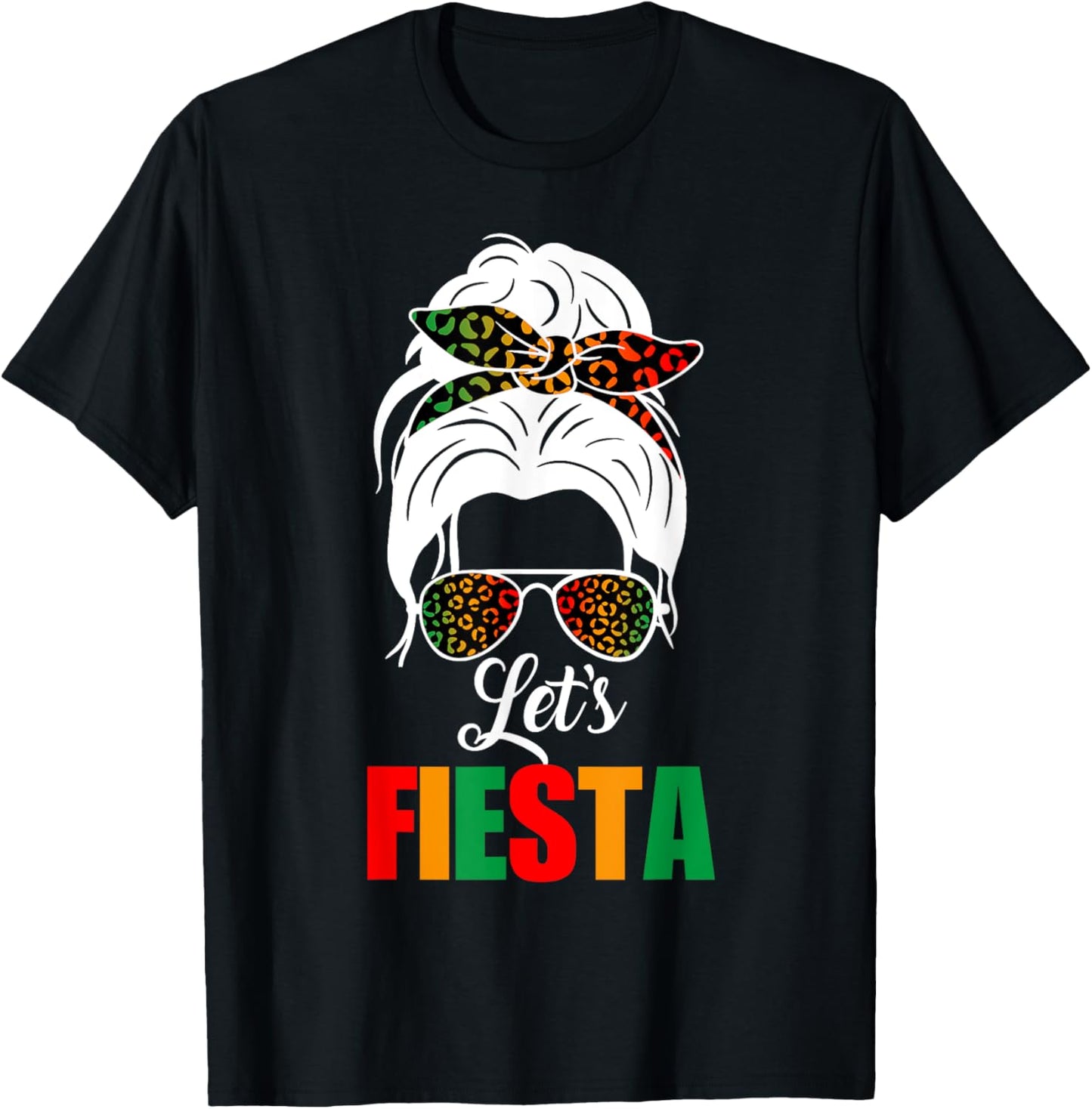 Lets Fiesta Cinco De Mayo Messy Bun Leopard Women Girl kids T-Shirt - T-Shirt | Black
