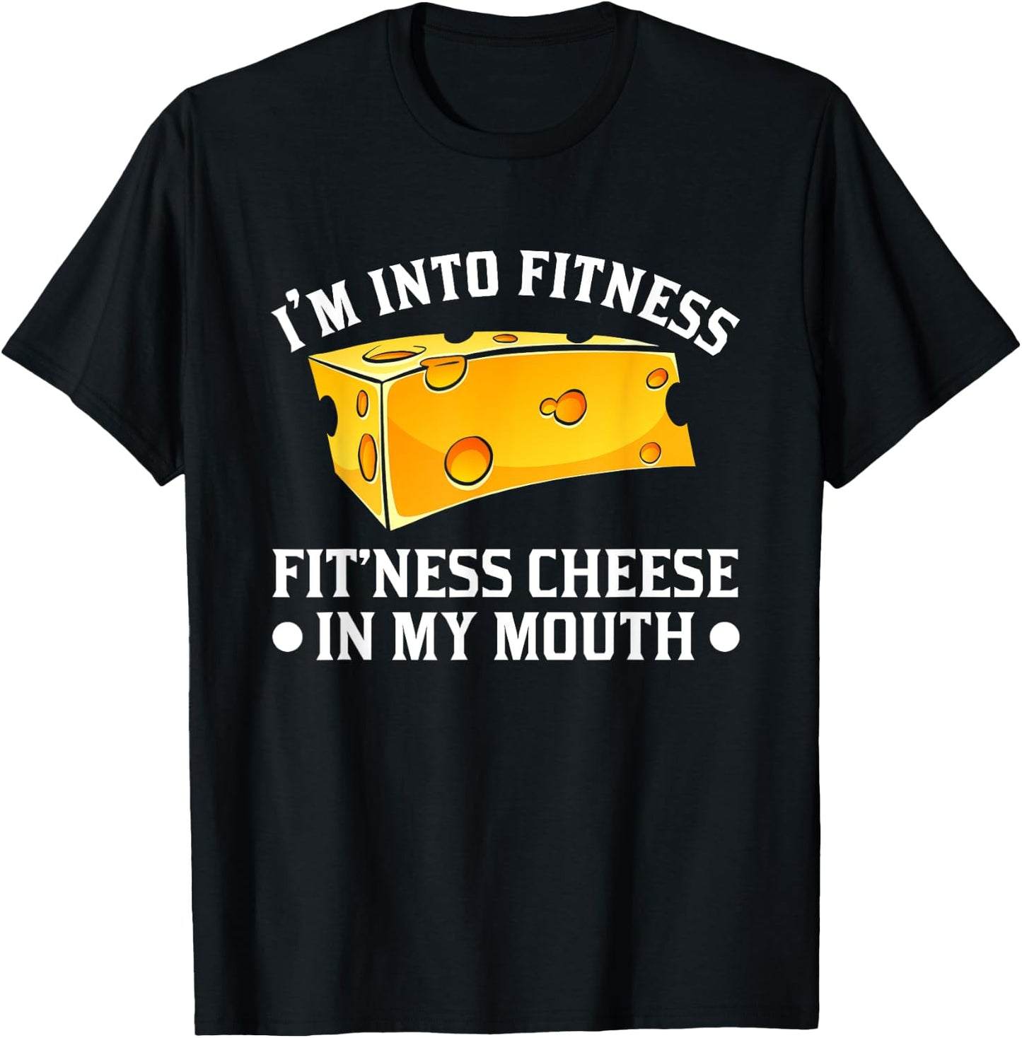 I'm in Fitness Cheese in My Mouse Funny Cheesy T-Shirt - T-Shirt | Black