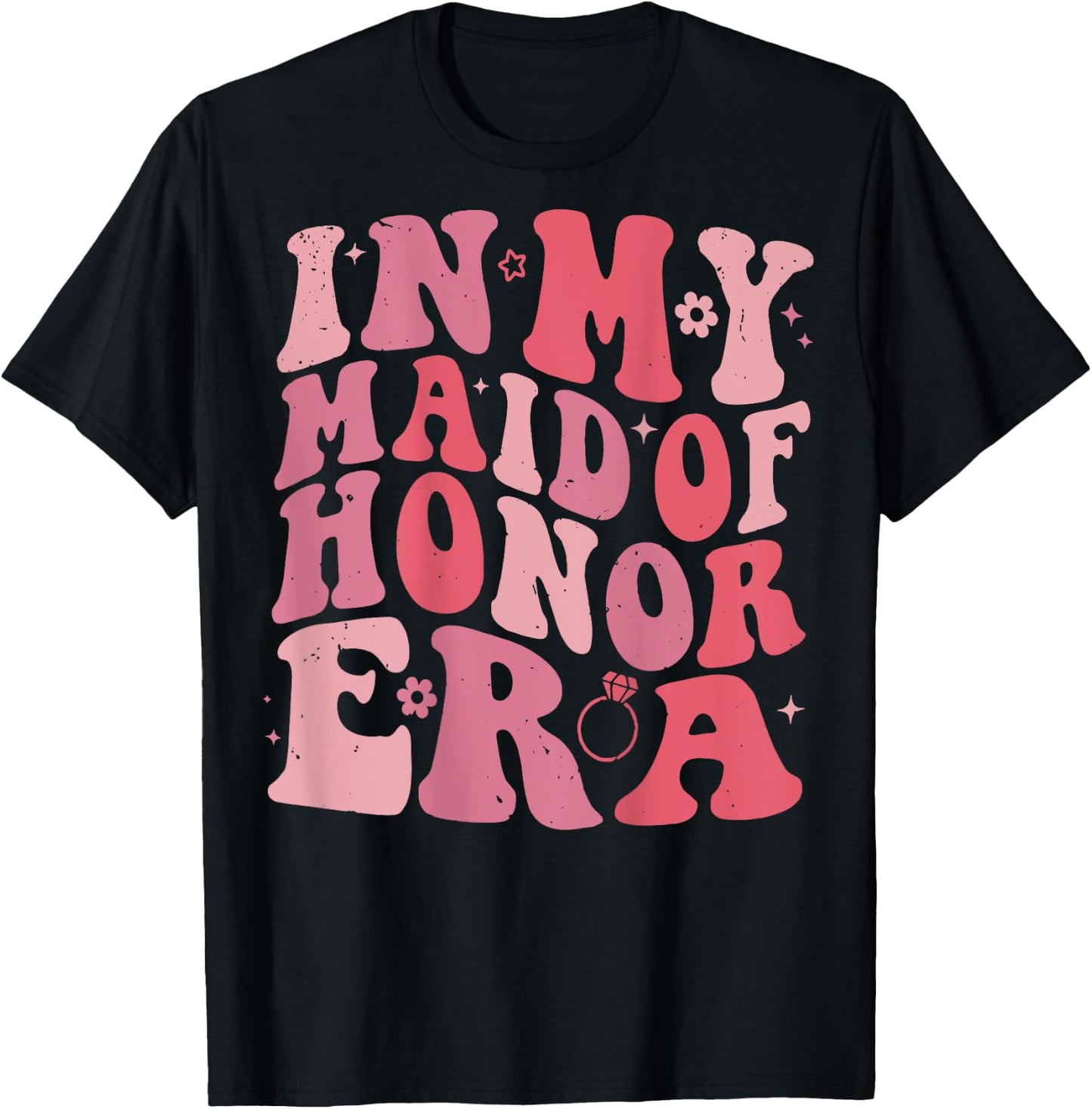 In My Maid of Honor Era Bridesmaid Wedding Word On Back , black T-Shirt - T-Shirt | Black