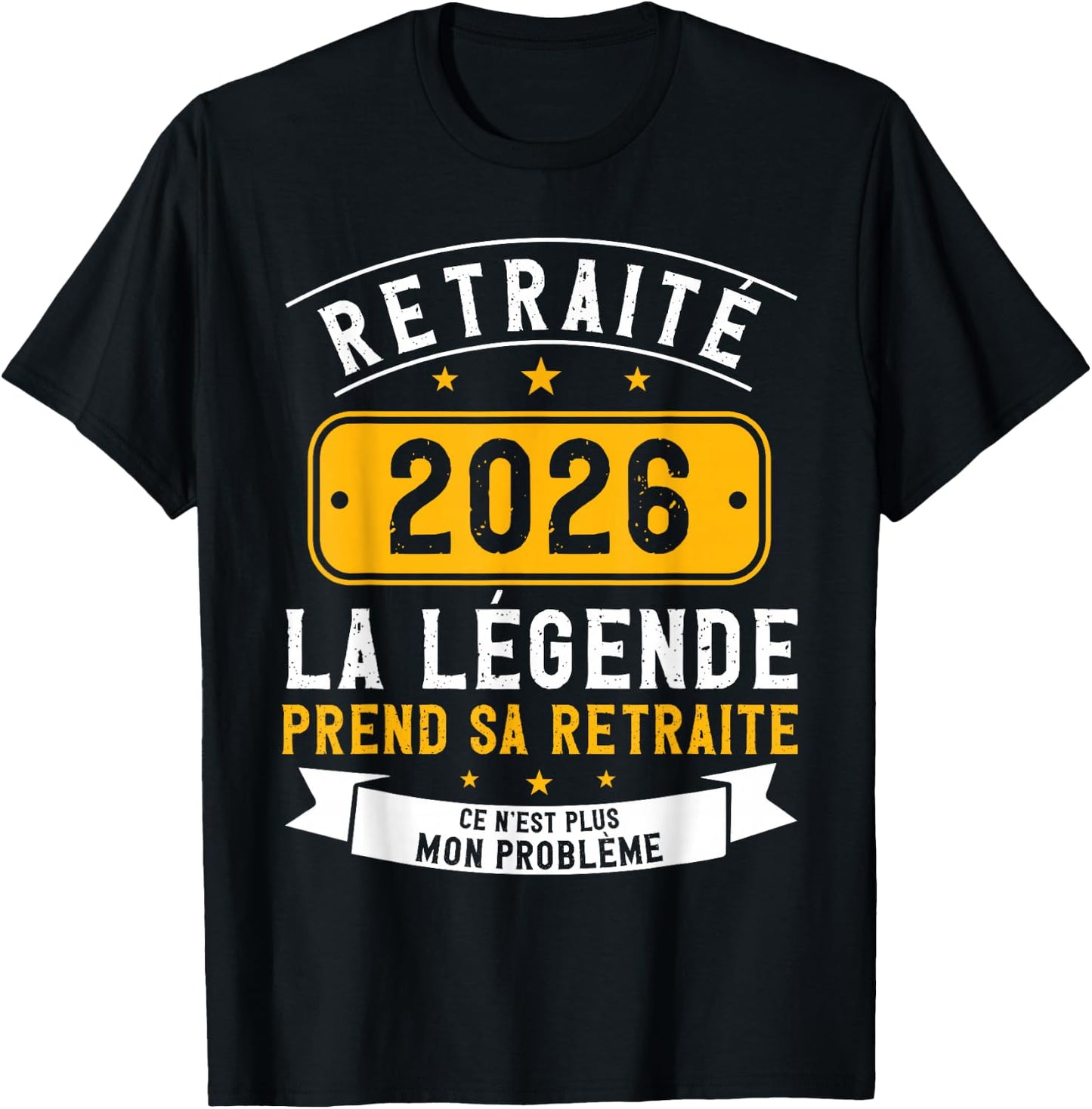 La Légende Takes Her Retirement 2026 Humour Retraité 2026 T-Shirt - T-Shirt | Black