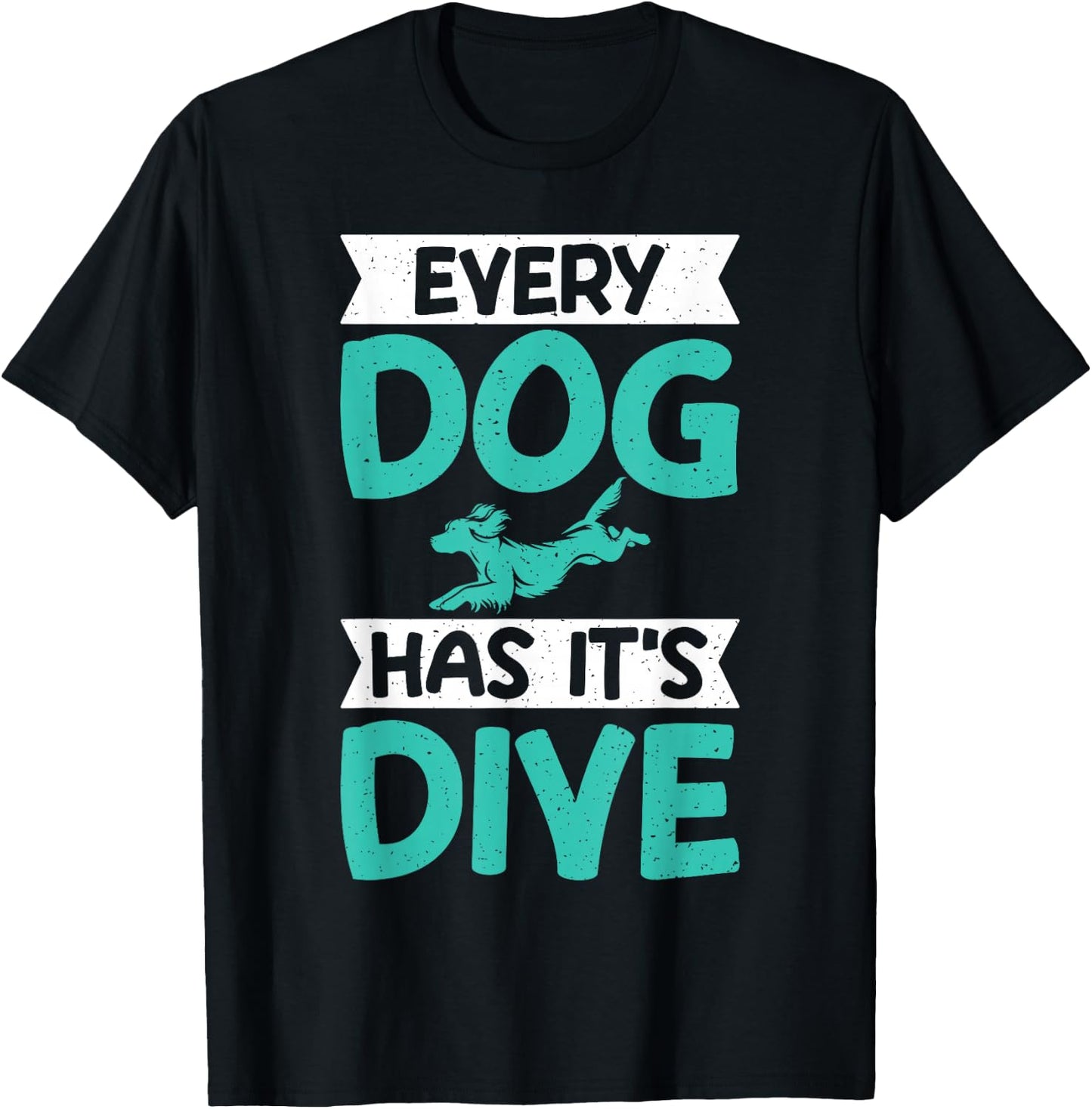Every Dog Has Its Dive Dock Diving T-Shirt - T-Shirt | Black