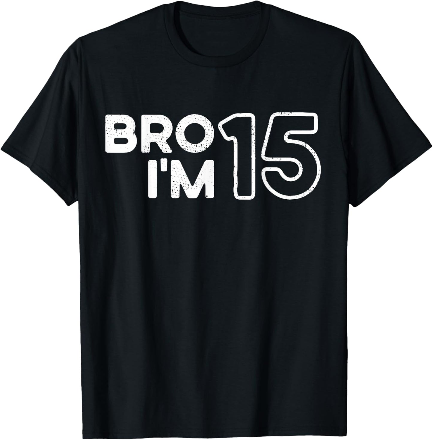 Bruder, ich bin 15, 15 Jahre alt, Mädchen und Jungen, 15. Geburtstag T-Shirt - T-Shirt | Black