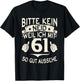 Bitte keine Eneid weil ich mit 61 so gut aussehe 61 Birthday , black, s T-Shirt - T-Shirt | Black