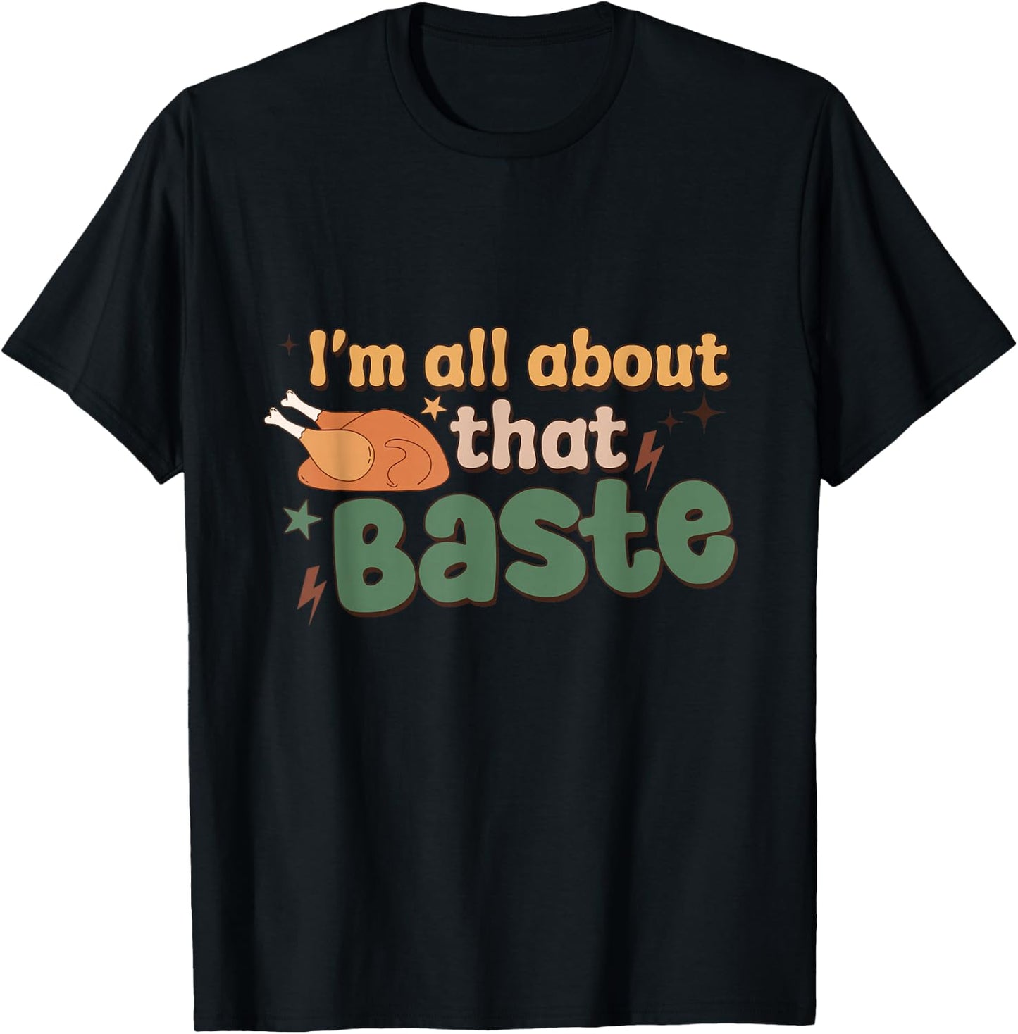 Funny Groovy Thanksgiving I'm All About That Baste Matching T-Shirt - T-Shirt | Black