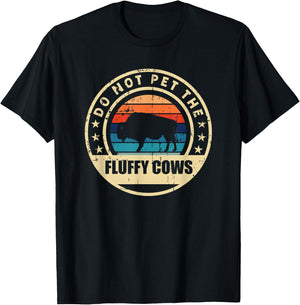 Bison Buffalo Vintage Style Do Not Pet The Fluffy Cows" T-Shirt - T-Shirt | Black