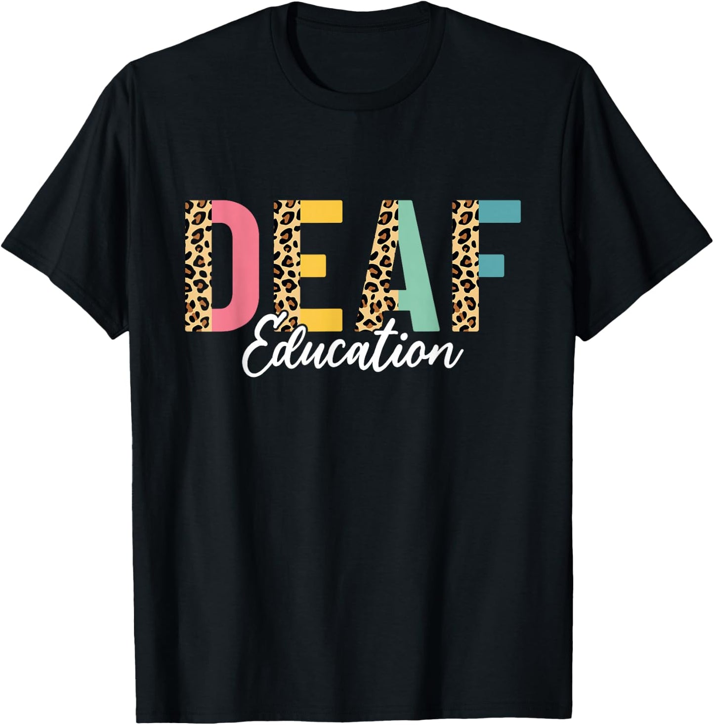 Deaf Education Half Leopard DHH Funny Deaf ASL Teacher T-Shirt - T-Shirt | Black