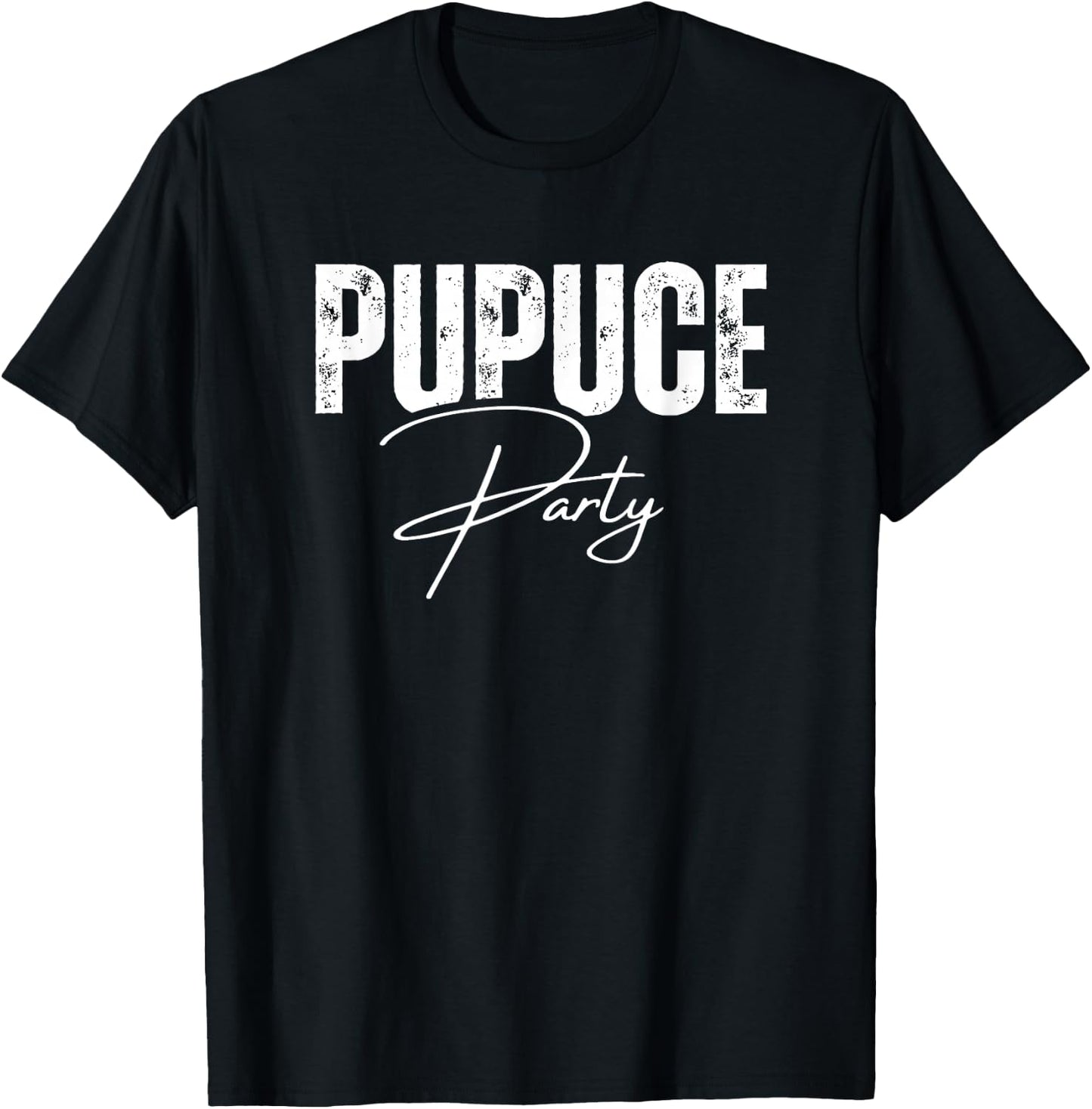 Pupuce Party | Pupuce | Gift PUPUCE , Black, S T-Shirt - T-Shirt | Black