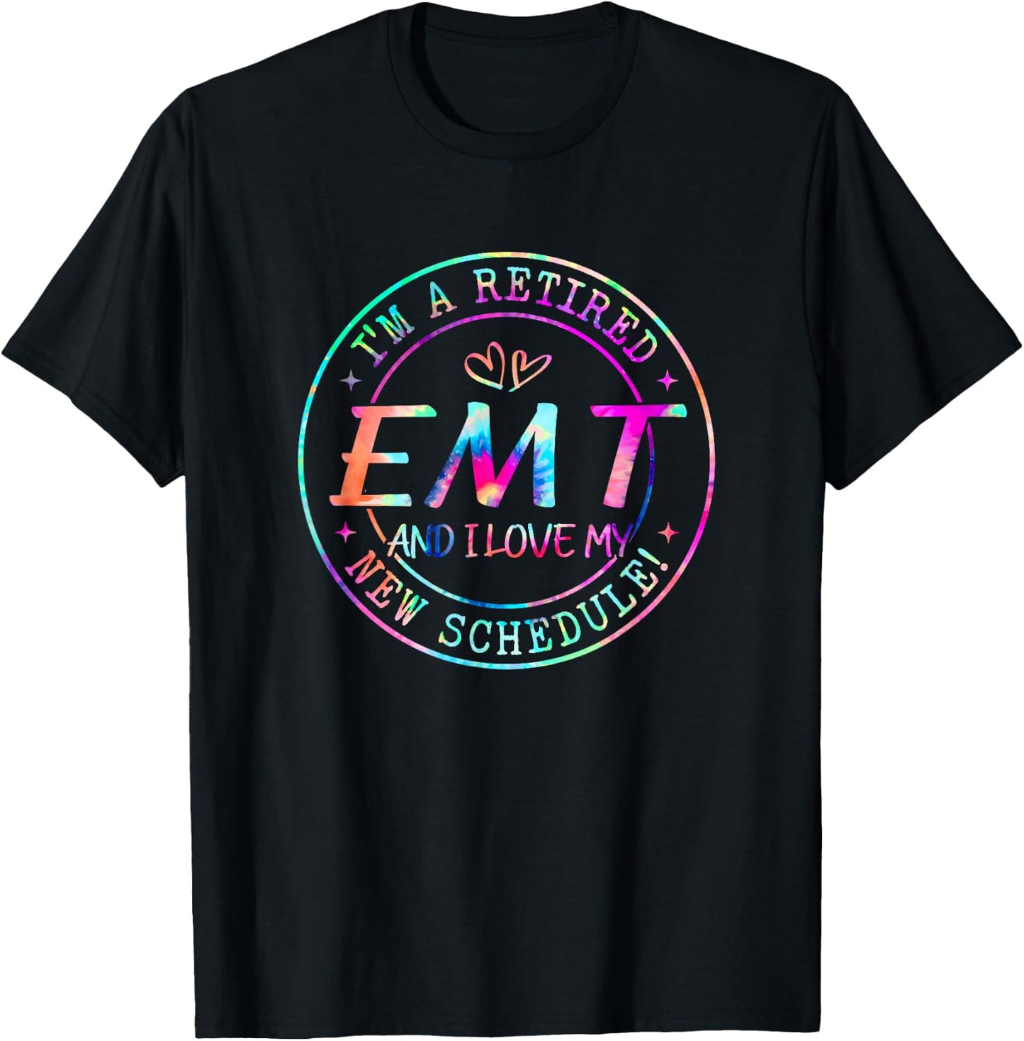 Retired EMT And I Love My New Schedule Retirement T-Shirt - T-Shirt | Black