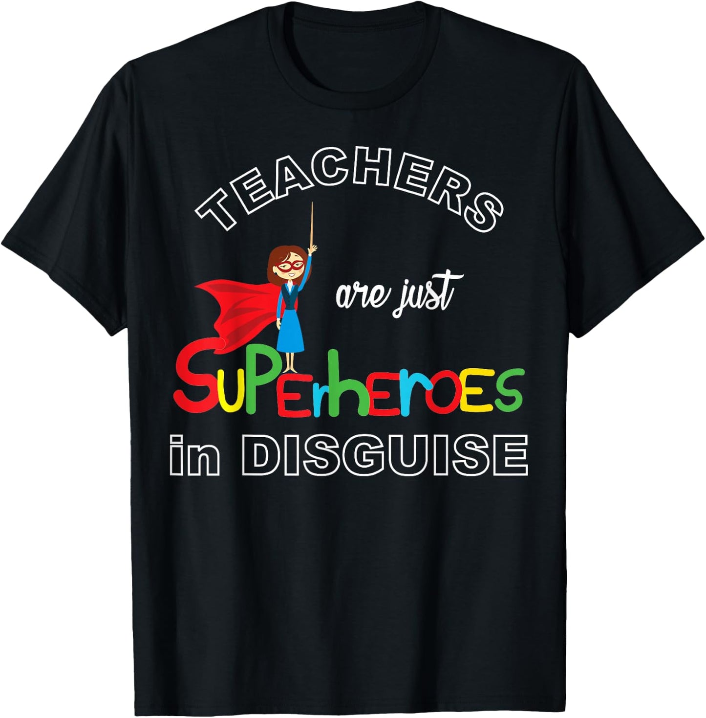 Teachers are Superheroes Funny First Day of School T-Shirt - T-Shirt | Black