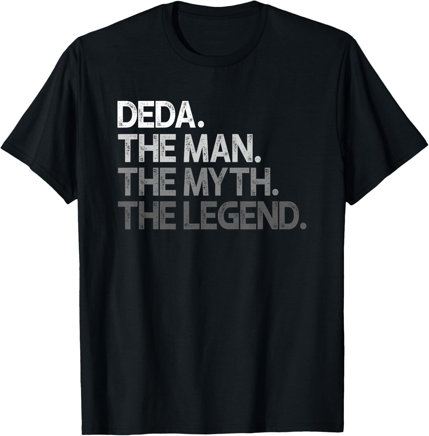 Deda Design: The Man The Myth The Legend T-Shirt - T-Shirt | Black