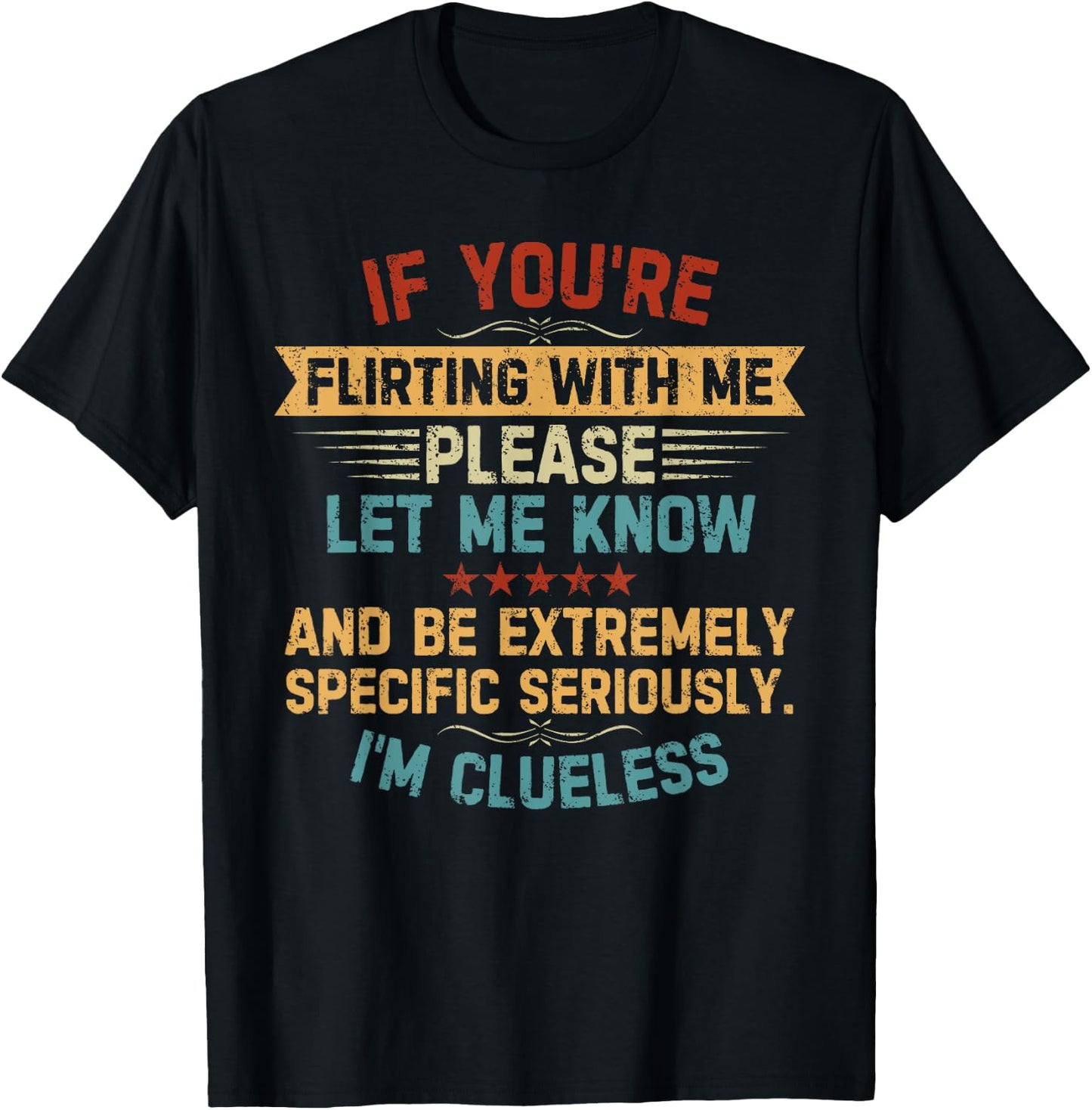 If You're Flirting With Me Please Let Me Know Quote Vintage T-Shirt - T-Shirt | Black