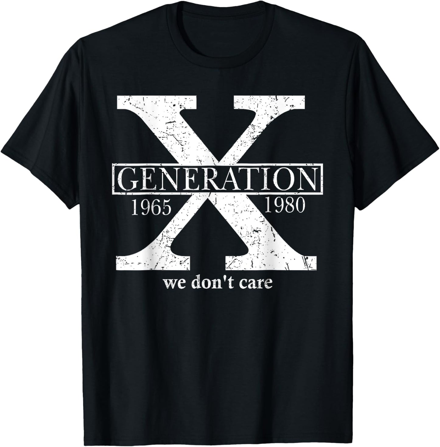 Generation X We Don't Care Gen X Don't Care Quote Fun Retro , Black, S T-Shirt - T-Shirt | Black