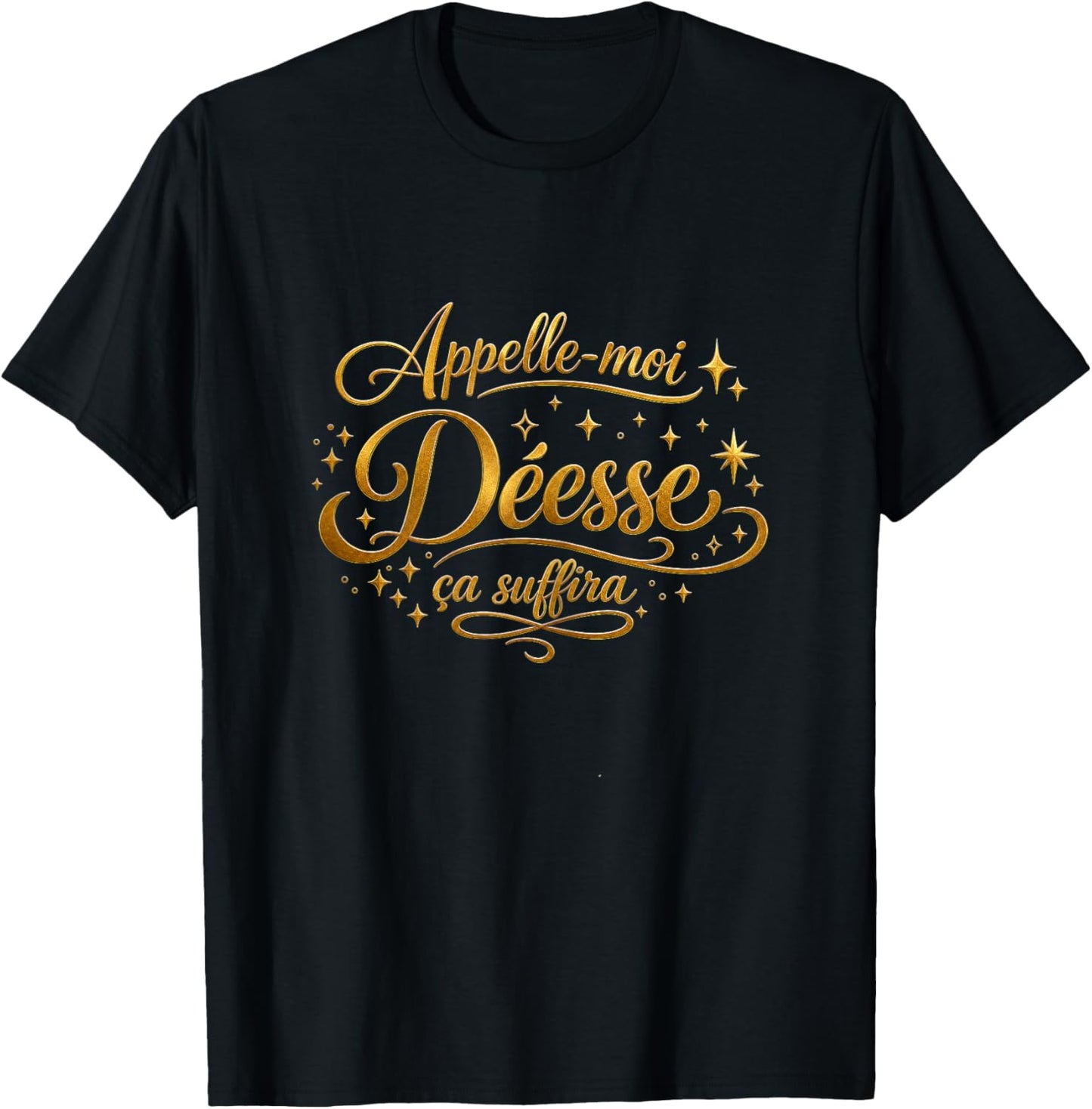 Cadeau Femme Original Humour Anniversaire Appelle-Moi Déesse T-Shirt - T-Shirt | Black