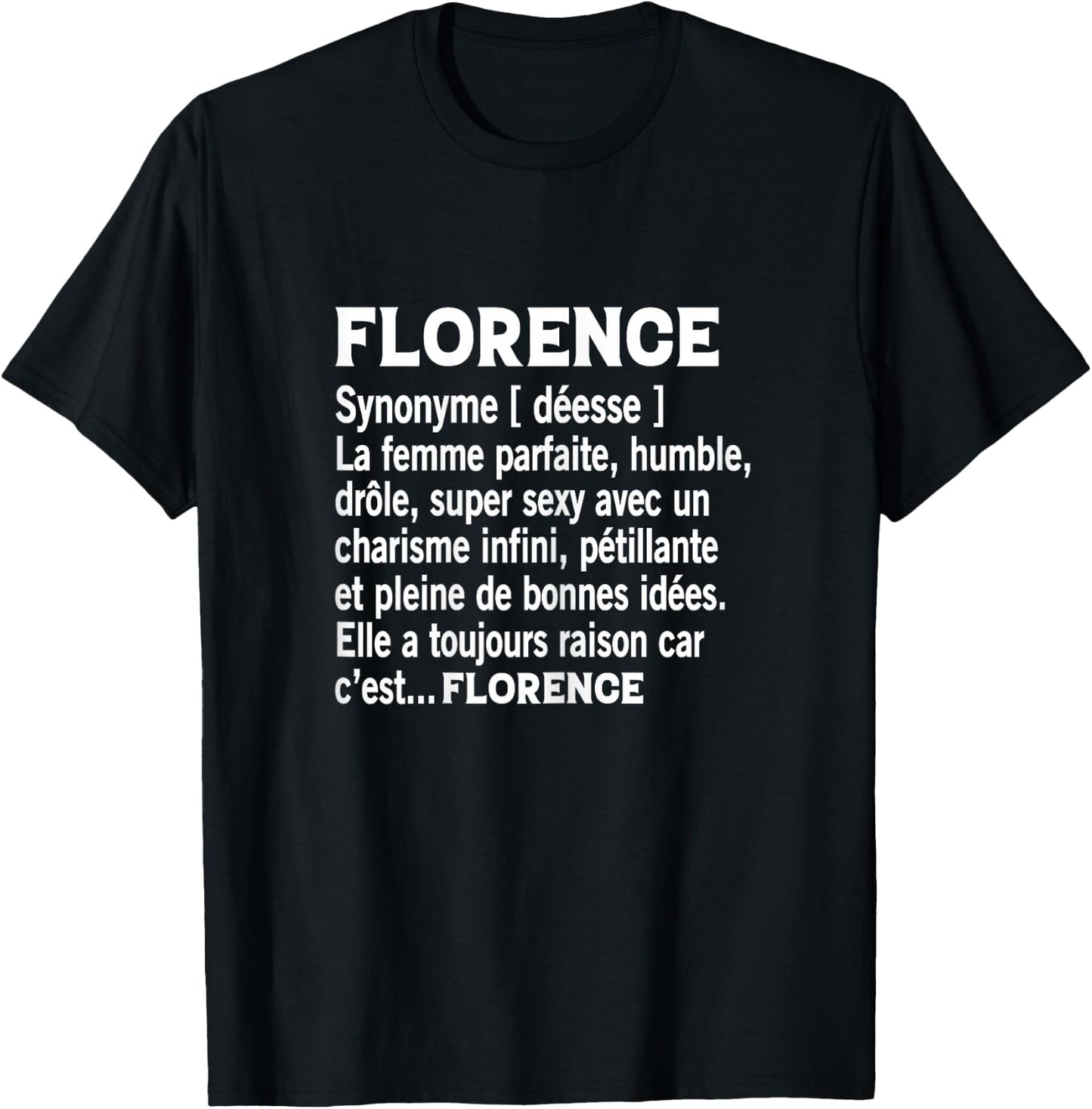 Woman Humor Personalized Gift Florence Name Definition , Black, Female X-Small T-Shirt - T-Shirt | Black