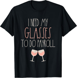 Because Payroll Wine Glasses Funny HR Payroll Specialist T-Shirt - T-Shirt | Black