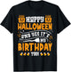 Happy Halloween And Yes It's My Birthday Scary Costume T-Shirt - T-Shirt | Black