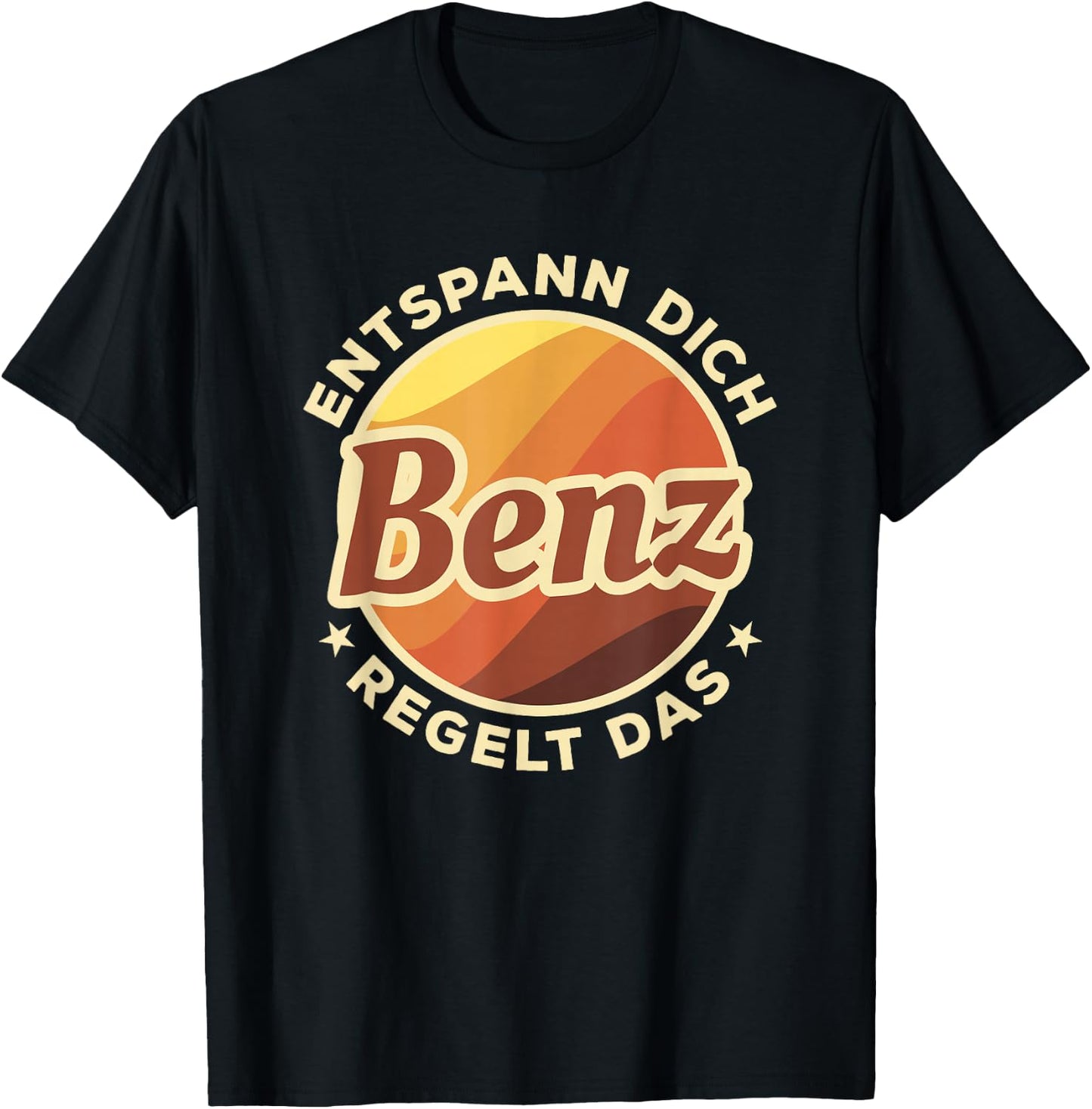 Entspann Dich Benz Regelt Das , black T-Shirt - T-Shirt | Black