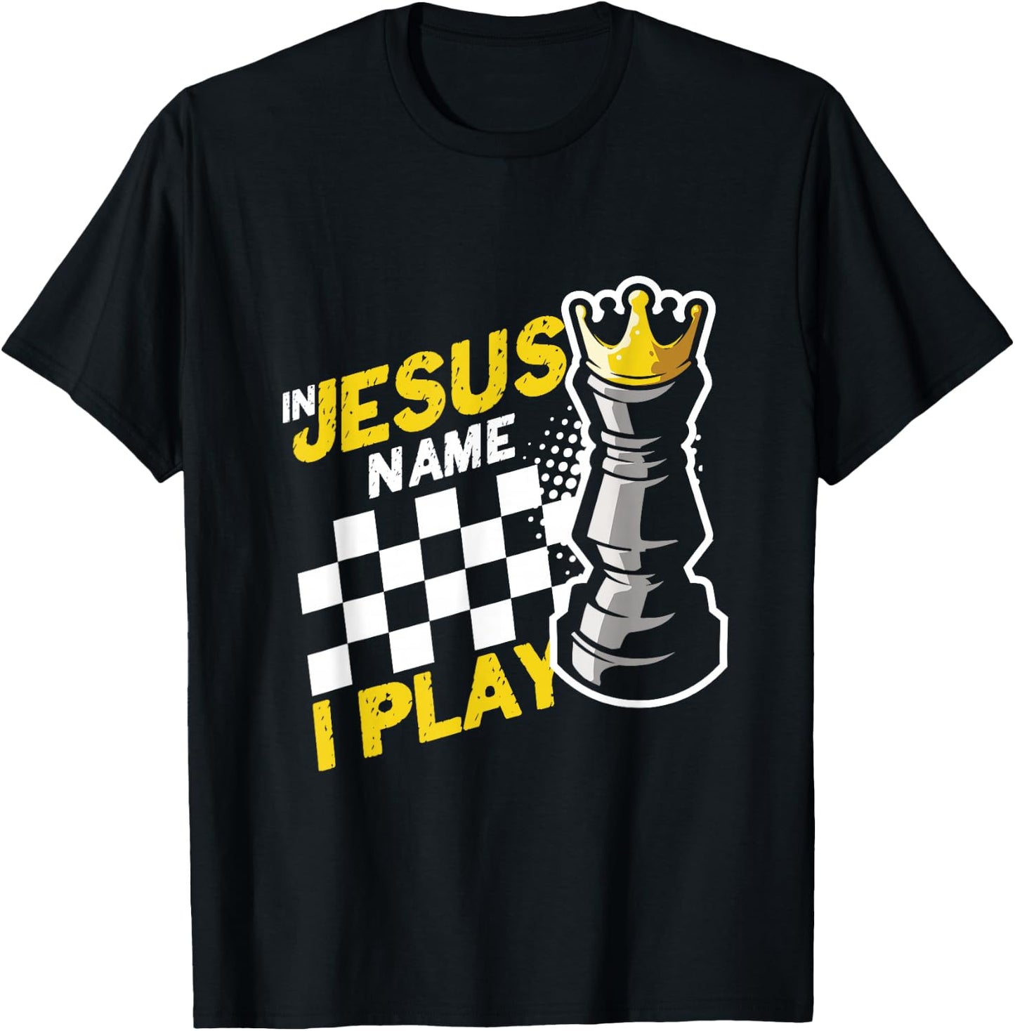 In Jesus Name Play Chess Player Checkmate Chess Board Pieces T-Shirt - T-Shirt | Black